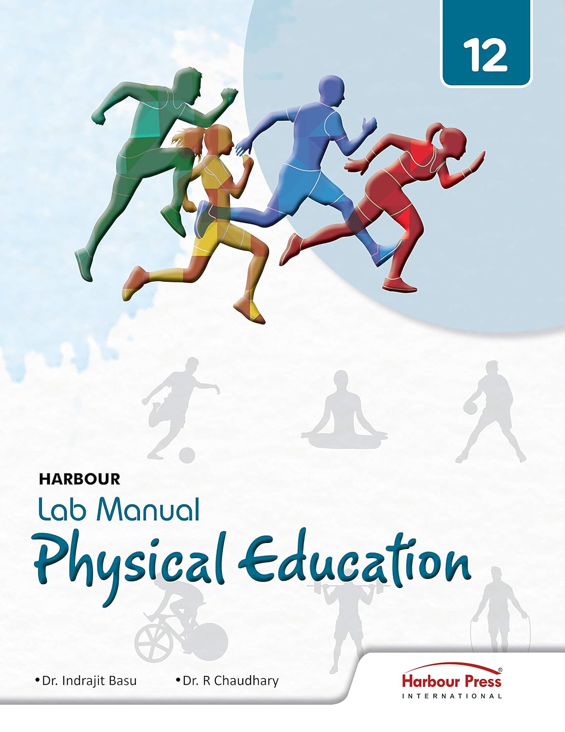 Harbour Press International Lab Manual Physical Education Class 12 CBSE