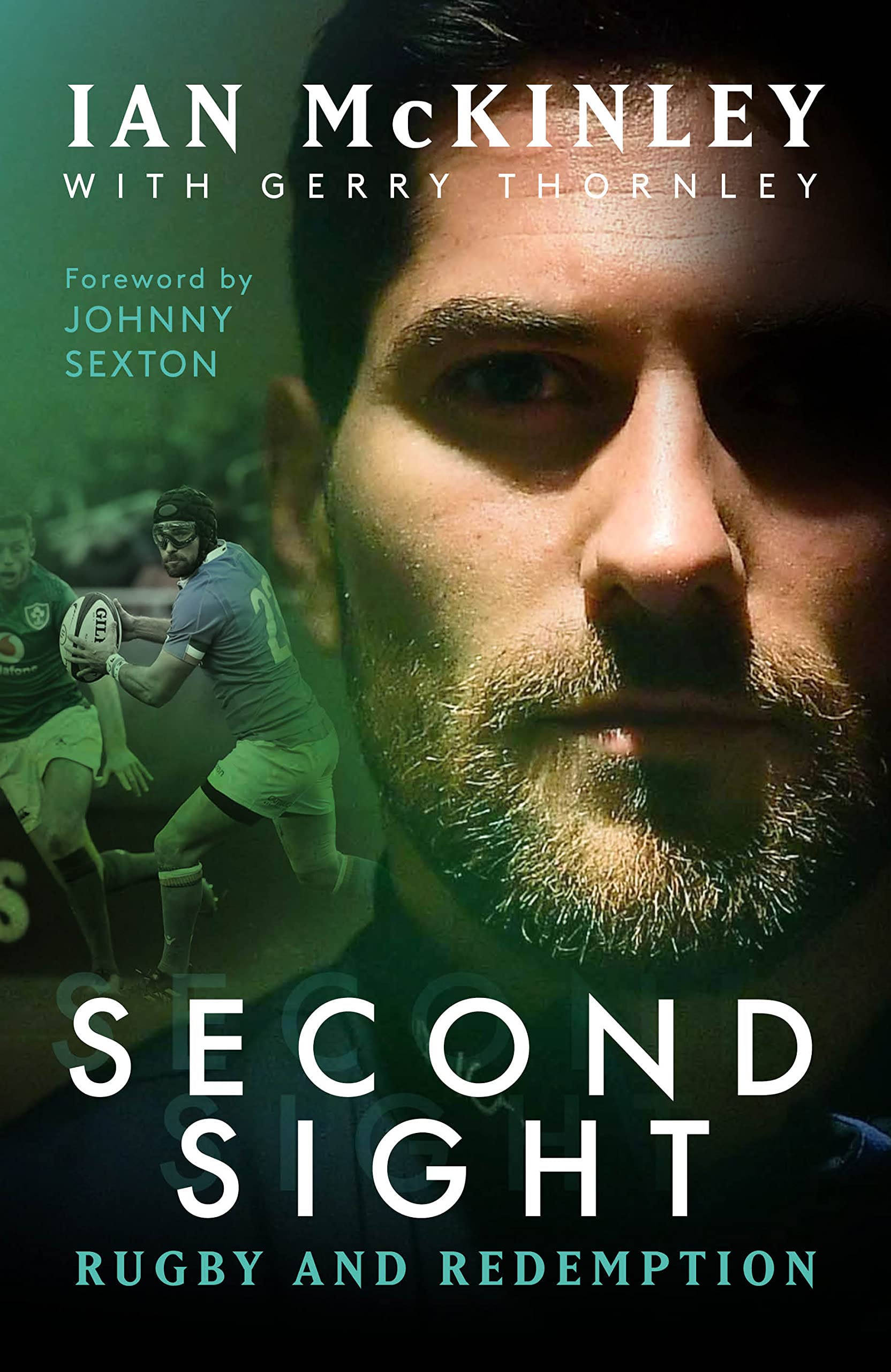 Ian McKinley: Second Sight: Rugby and Redemption by Ian McKinley PAPERBACK