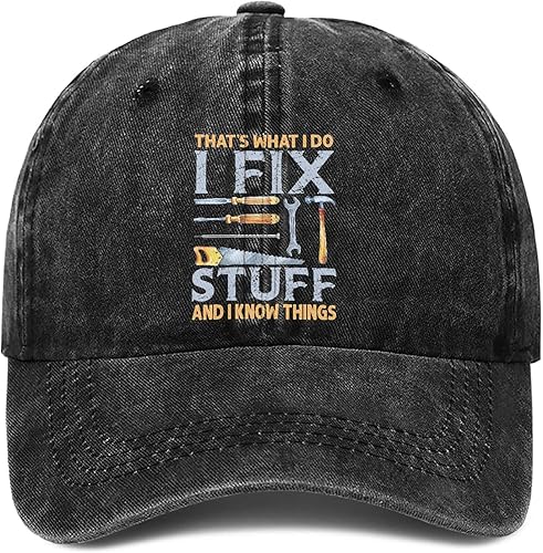 I Fix Stuff and Know Things - Sombrero para hombre, That's What I Do Hat, I Fix Stuff Hat, I Fix Things and I Know Stuff Hat 1 (negro)