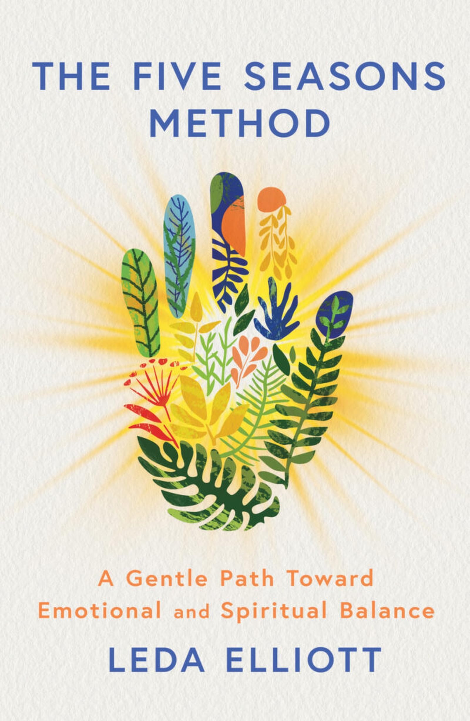 The Five Seasons Method: A gentle path toward emotional and spiritual balance
