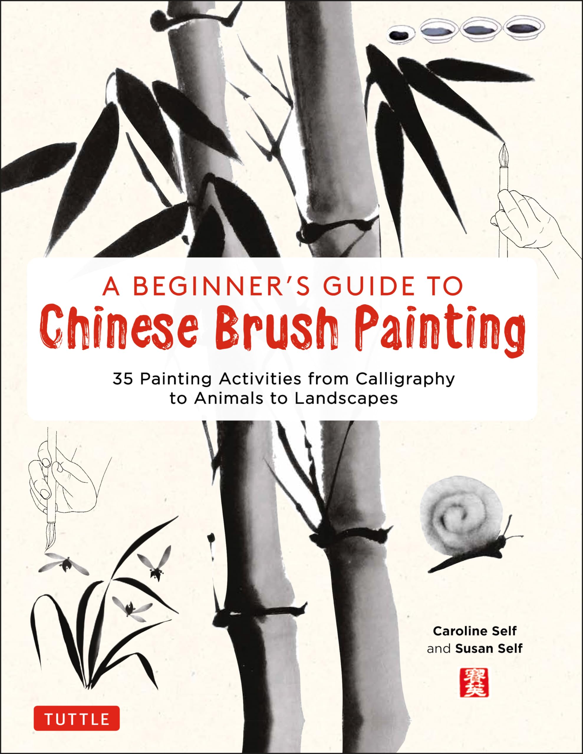 A Beginners Guide to Chinese Brush Painting by Caroline Self HARDBACK