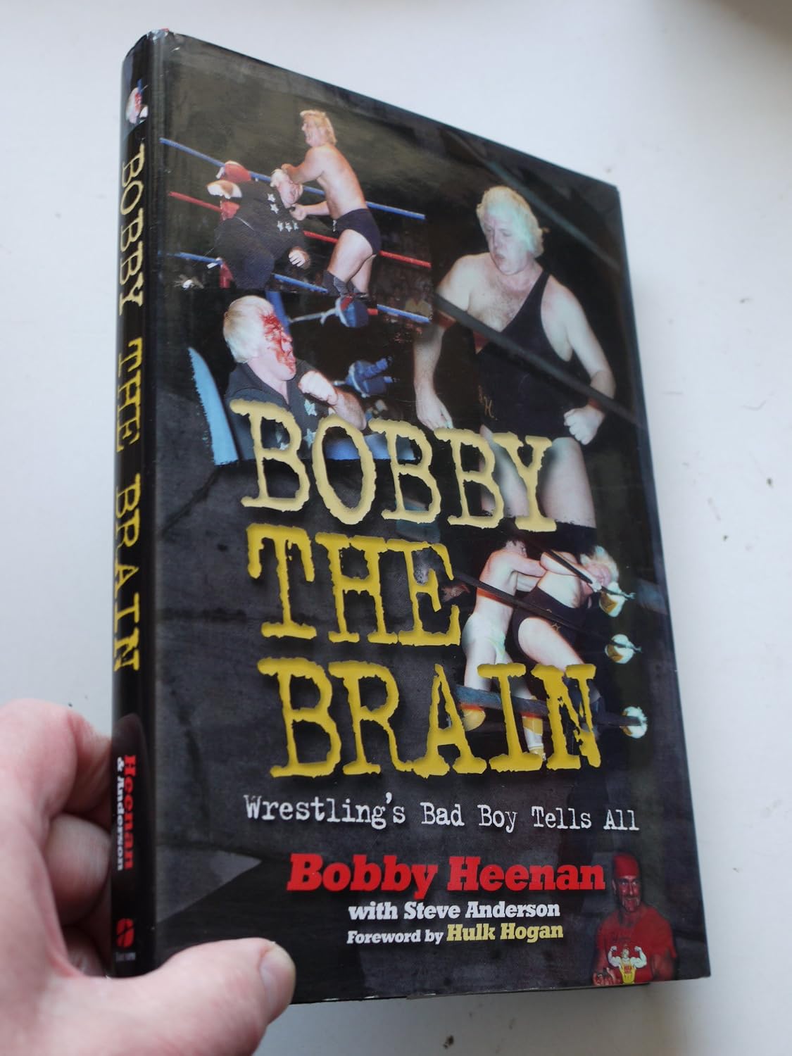 Bobby the Brain Wrestling's Bad Boy Tells All Heenan, Bob,