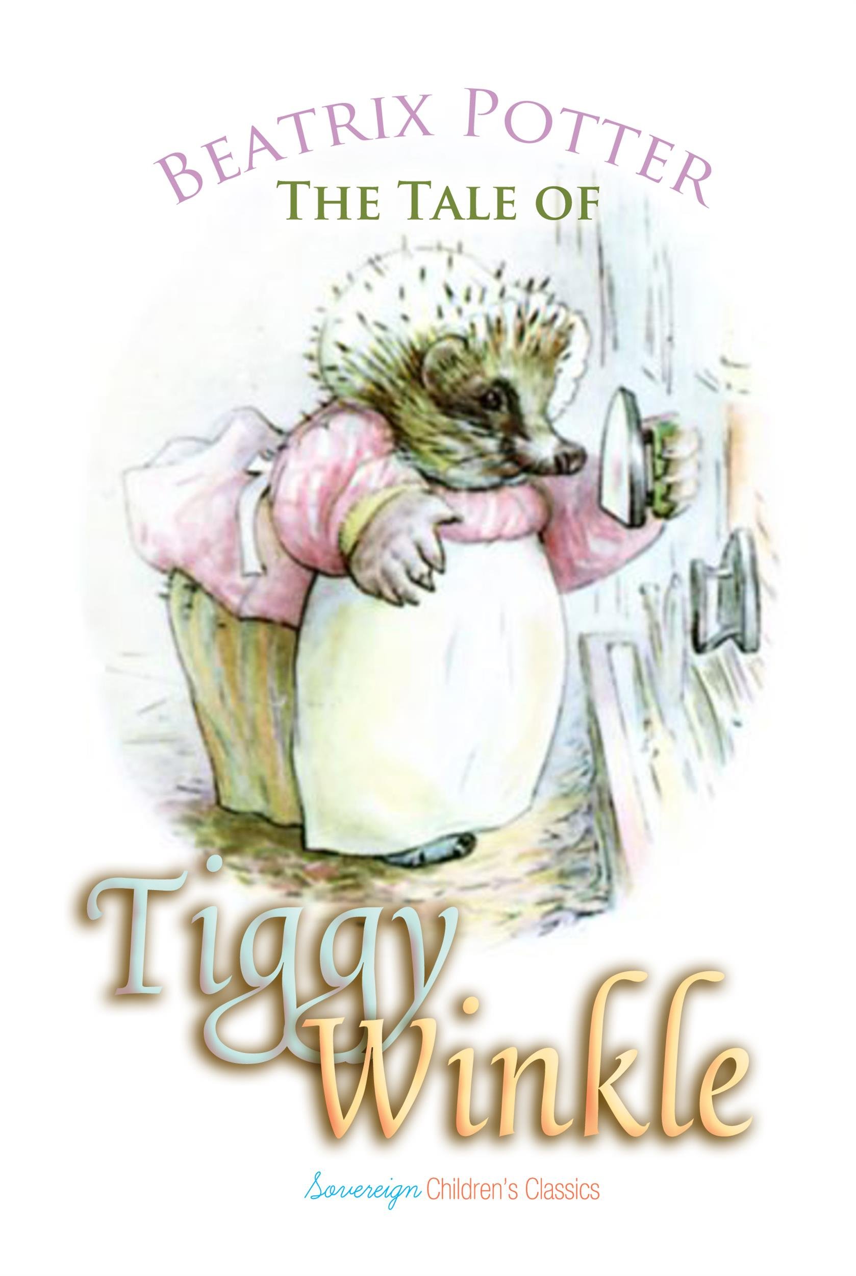 The Tale of Mrs. Tiggy-Winkle (Children's Classics)