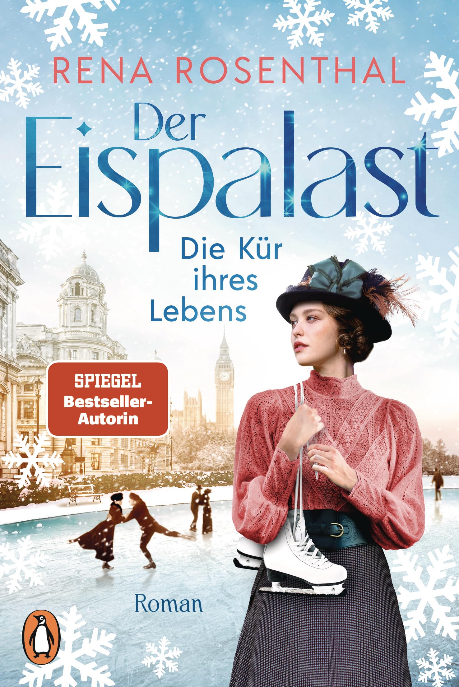 Der Eispalast - Die Kür ihres Lebens: Roman. Die Bestsellersaga rund um den Eiskunstlauf geht weiter