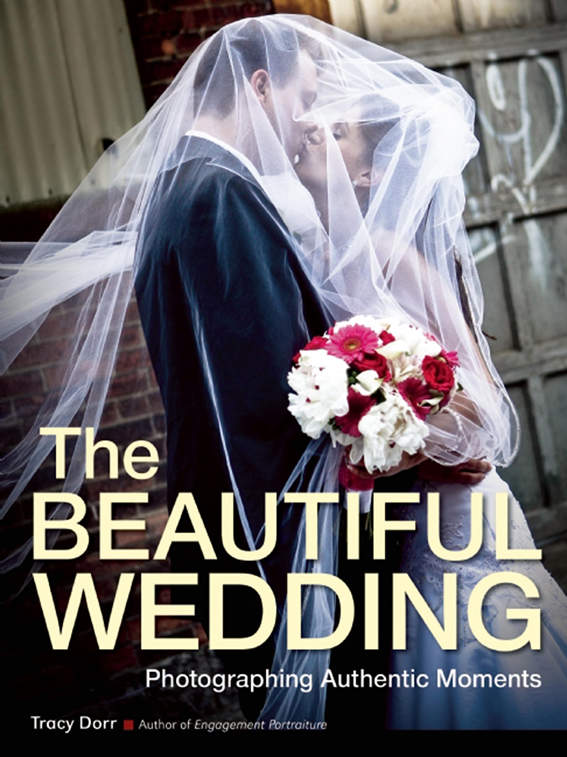 Buy The Beautiful Wedding: Photography Techniques for Capturing Authentic Moments — BookShops.in