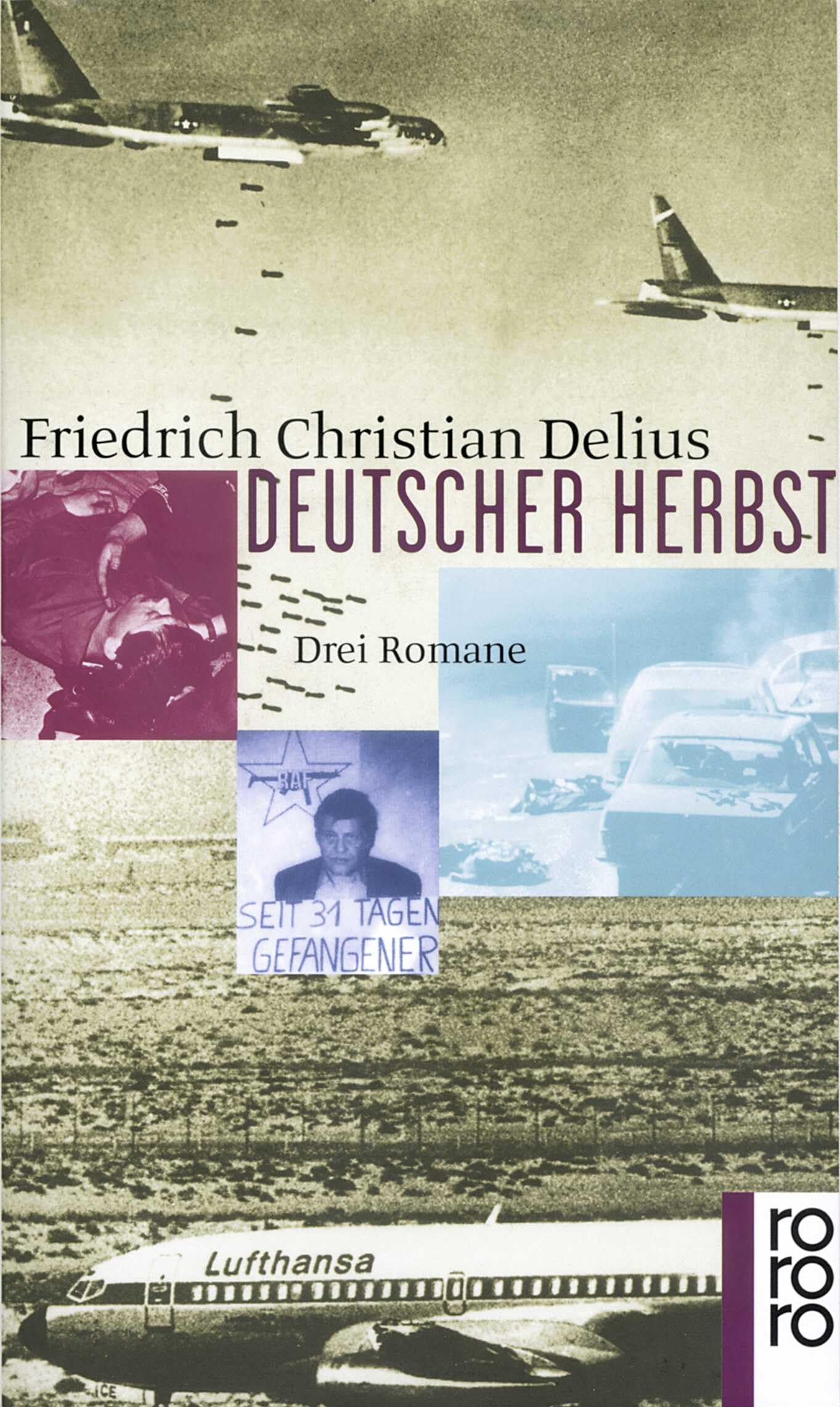 Deutscher Herbst: Drei Romane in einem Band: Ein Held der inneren Sicherheit / Mogadischu Fensterplatz / Himmelfahrt eines Staatsfeindes