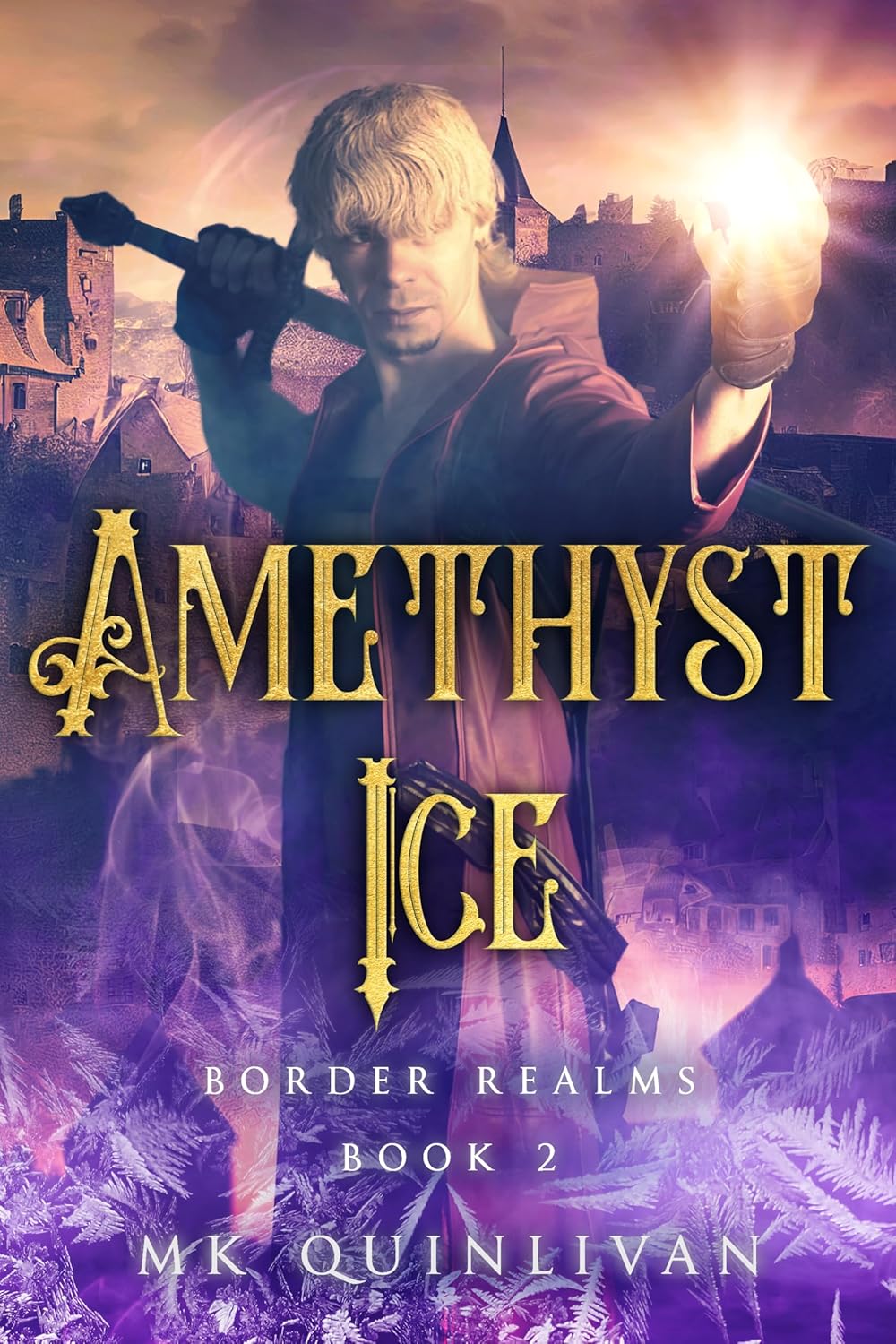 Amethyst Ice Border Realms Book 2 Kindle edition by Quinlivan, MK