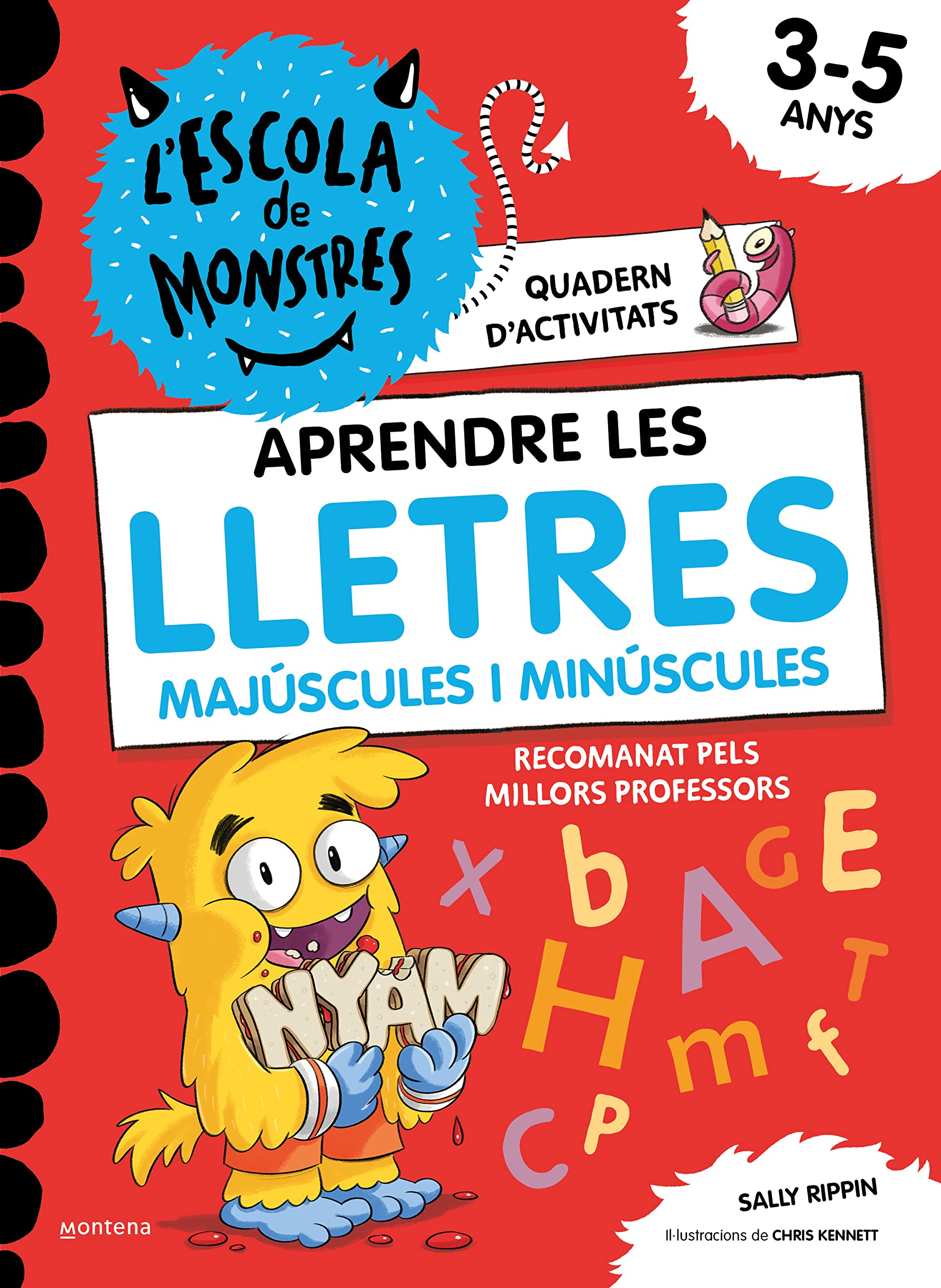 L'Escola de Monstres. Quadern d'activitats - Aprendre les LLETRES majúscules i minúscules: Quadern de cal·ligrafia per a nens de 3 a 5 anys (Montena) Quadern d'ortografia 5. llengua catalana. cicle superior / mes a prop