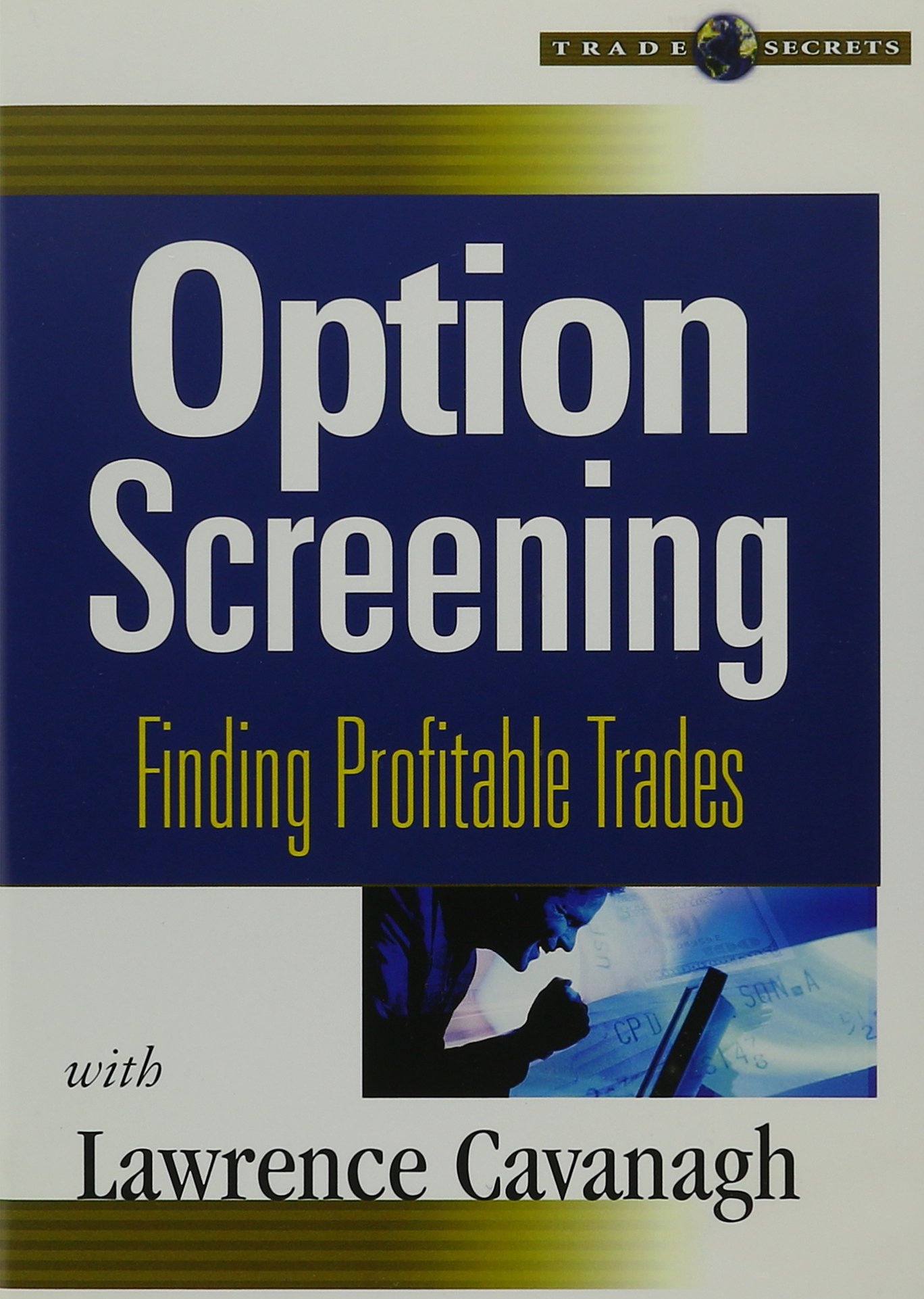 Option Screening Finding Profitable Trades [DVD]