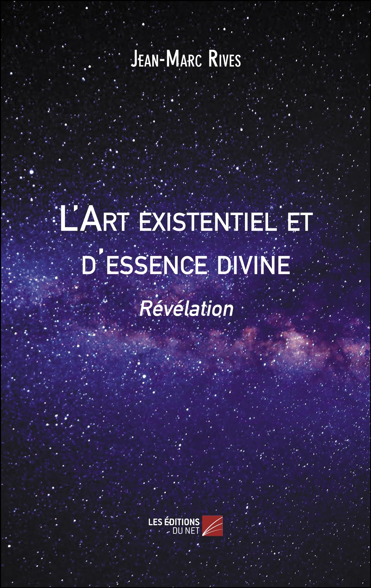 L'Art existentiel et d'essence divine: Révélation