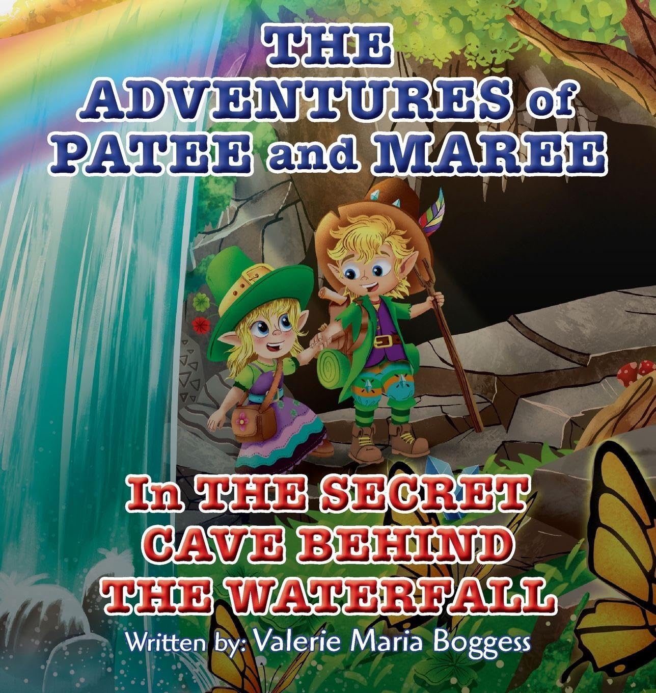 The Adventures of Patee and Maree: The Secret Cave Behind the Waterfall