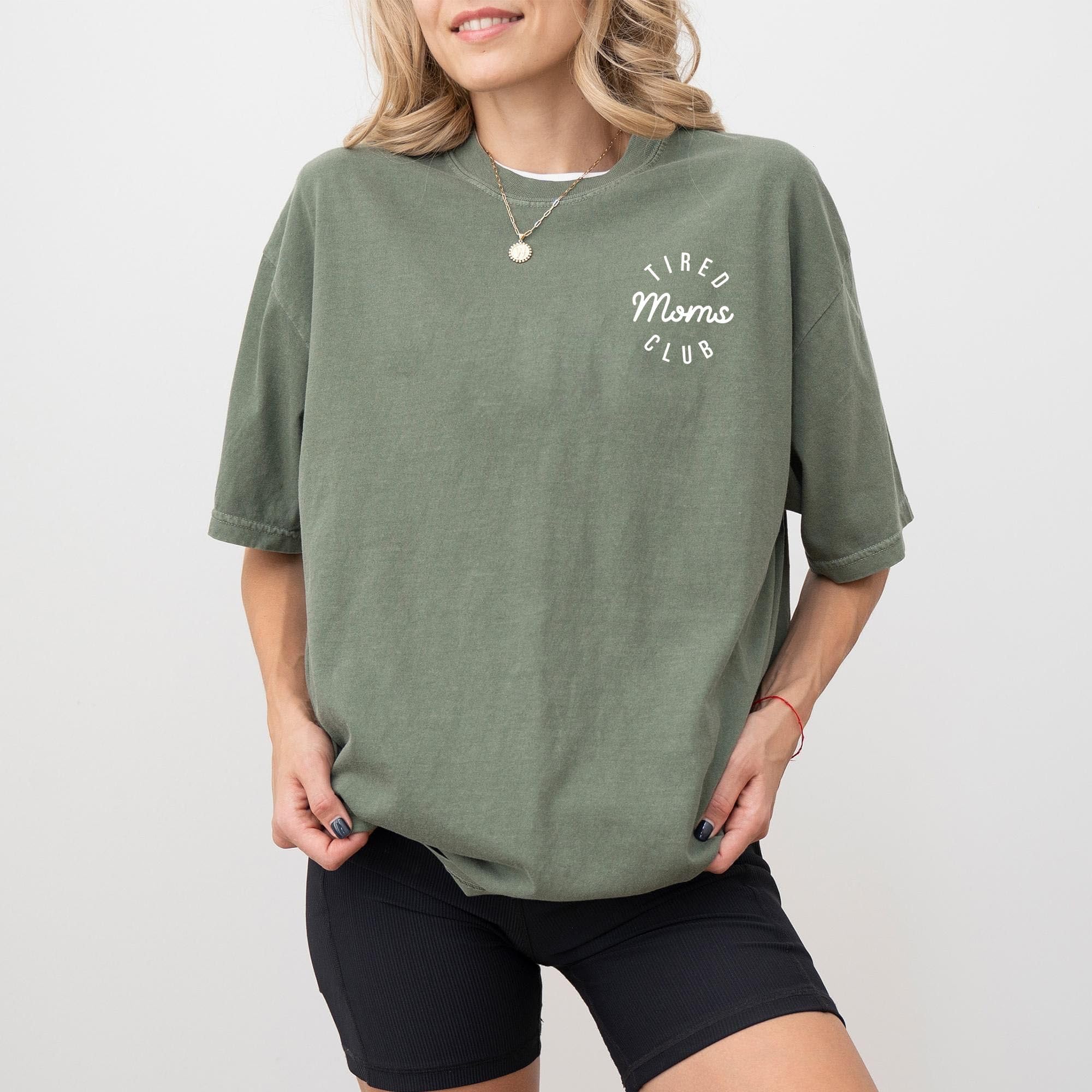 Tired Moms Club Shirt Comfort Colors …