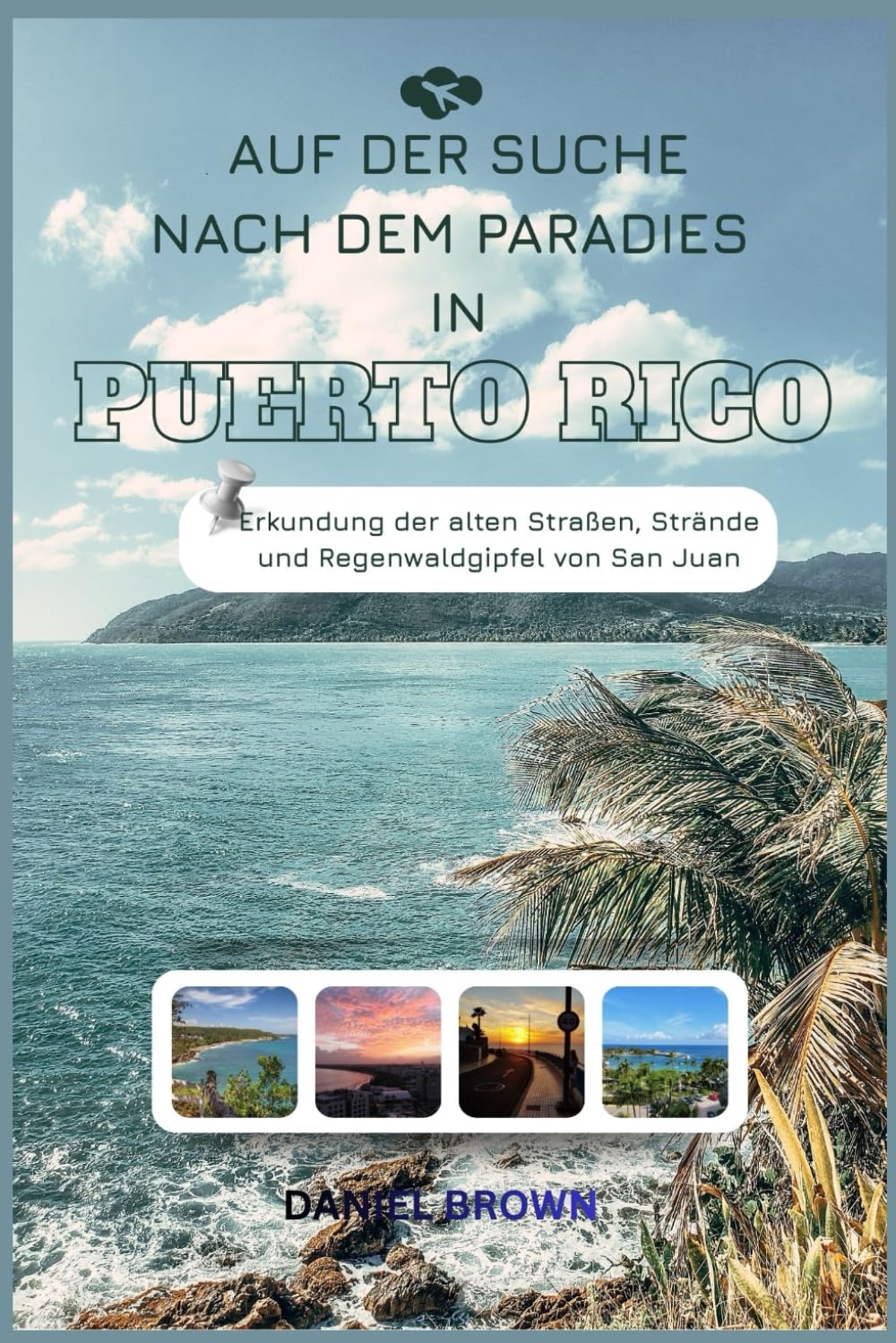 Auf der Suche nach dem Paradies in Puerto Rico: Erkundung der alten Straßen, Strände und Regenwaldgipfel von San Juan