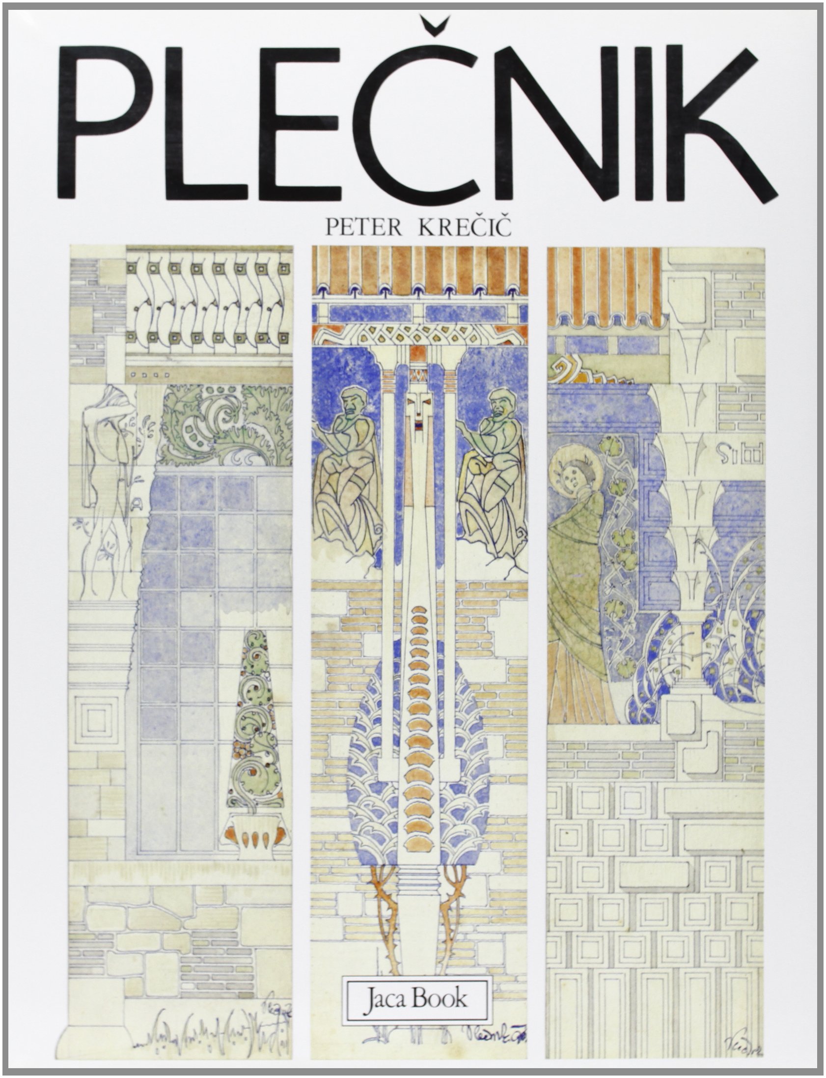 Plecnik. Lettura delle forme ouvrage critique sur l'histoire de l'art et l'urbanisme
