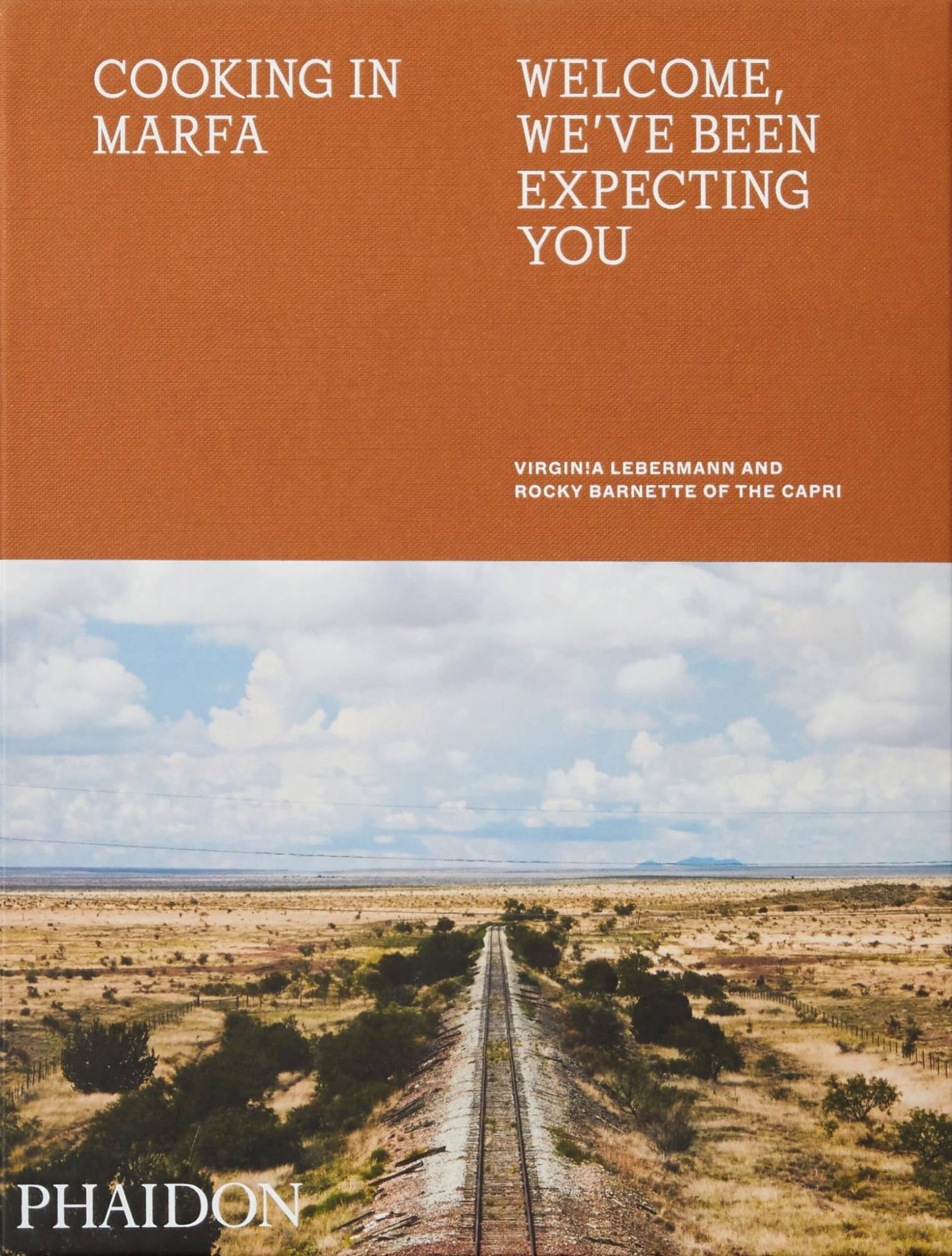 Cooking in Marfa: Welcome, We've Been Expecting You