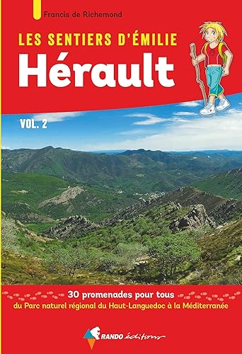 Les Sentiers d'Emilie Hérault Vol. 2 (2e ed): Du Parc naturel régional du Haut-Languedoc à la Méditerranée