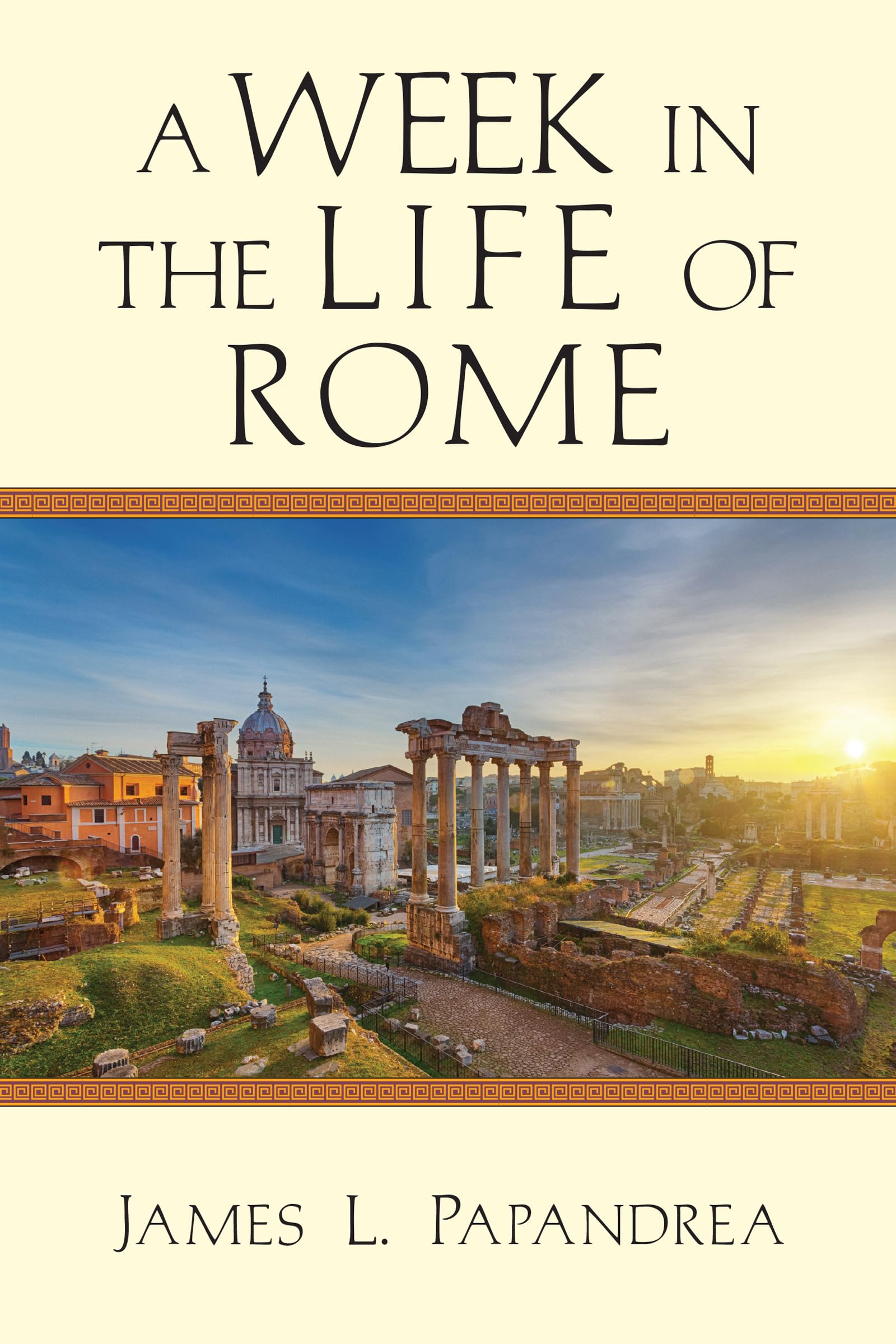 A Week in the Life of Rome (A Week in the Life Series)