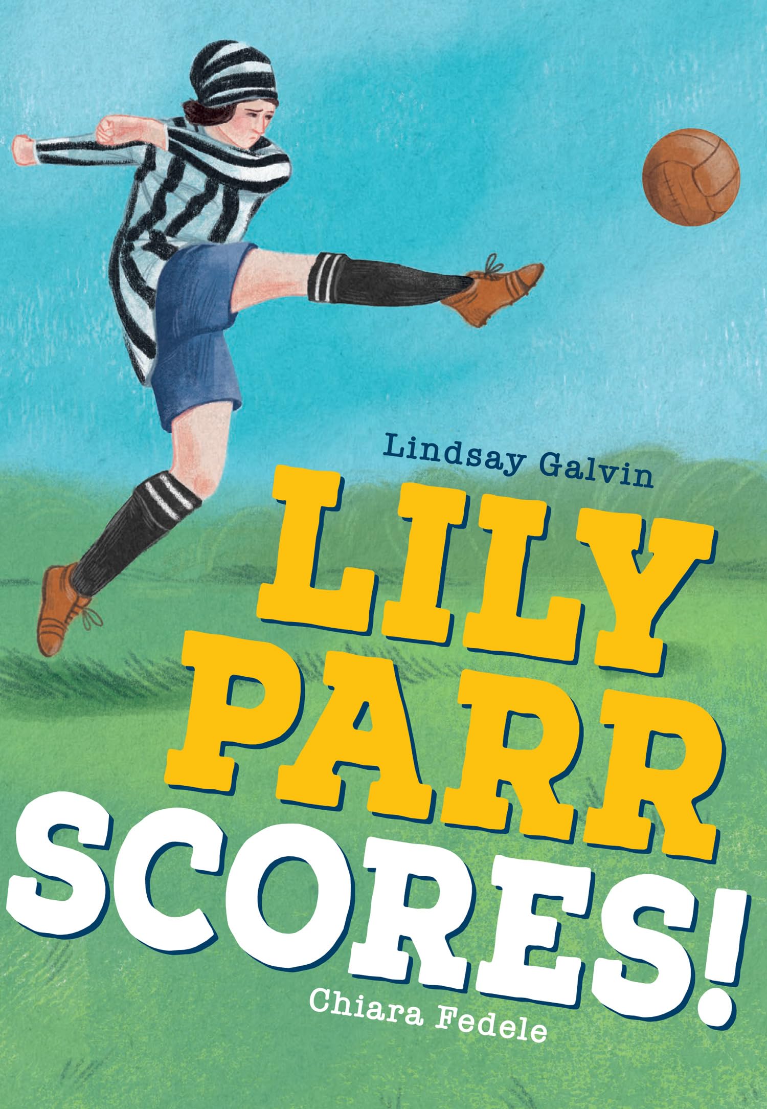 Lily Parr Scores! by Lindsay Galvin, Chiara Fedele,  Collins ... - 9780008624798