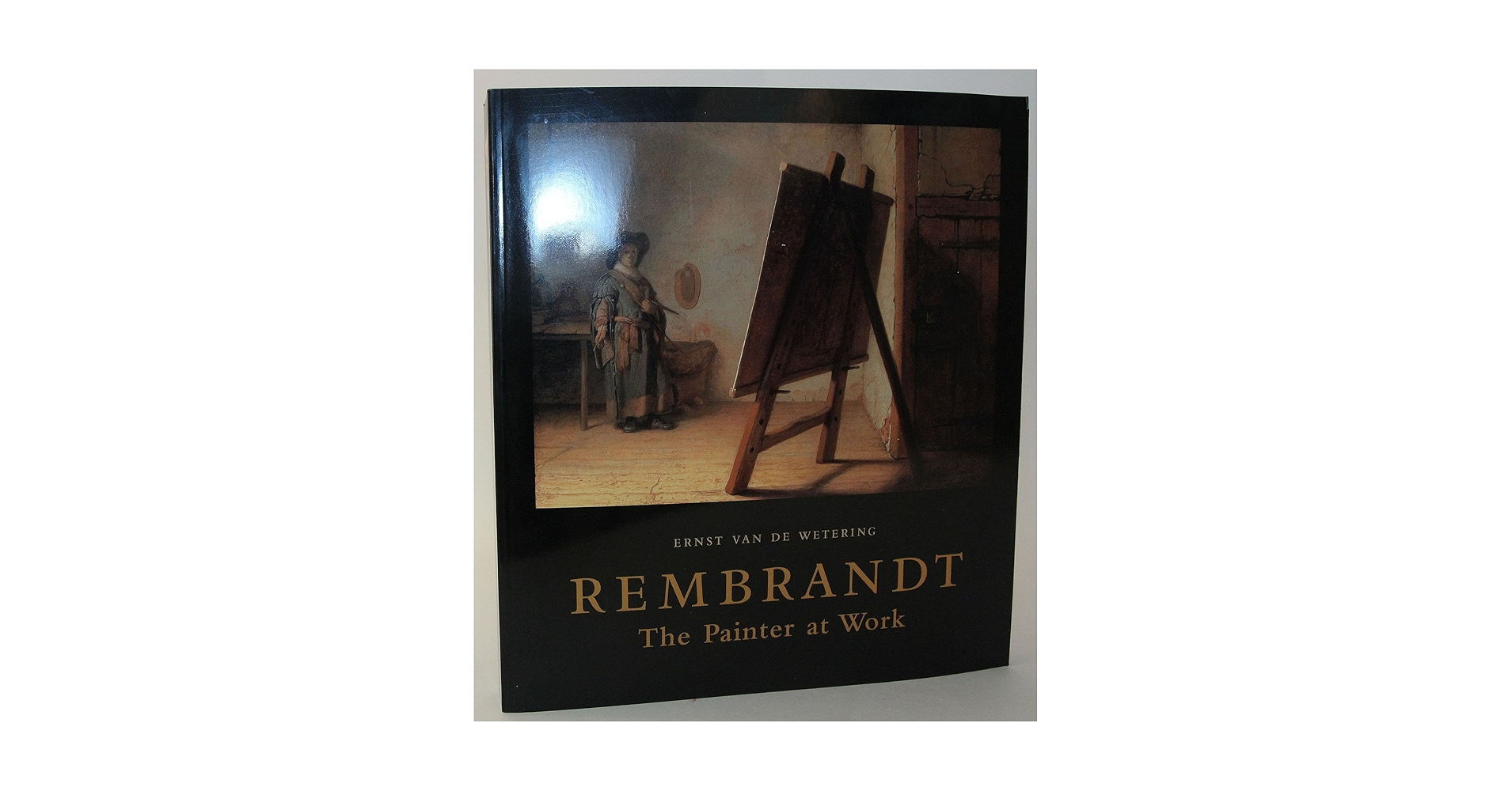 Rembrandt　The Painter at Work　レンブラント Rembrandt: The Painter at Work by Ernst van de Wetering