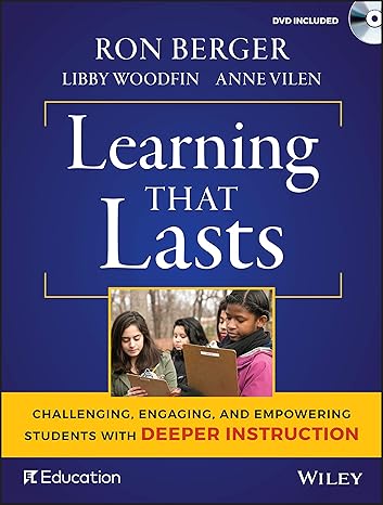 Leaing That Lasts: Challenging, Engaging, and Empowering Students with Deeper Instruction-Wow! eBook