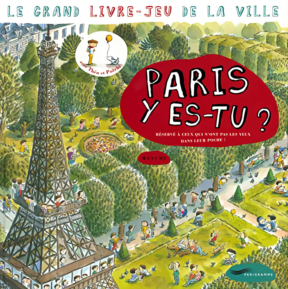 Paris y es-tu ?: Le grand livre-jeu de la ville