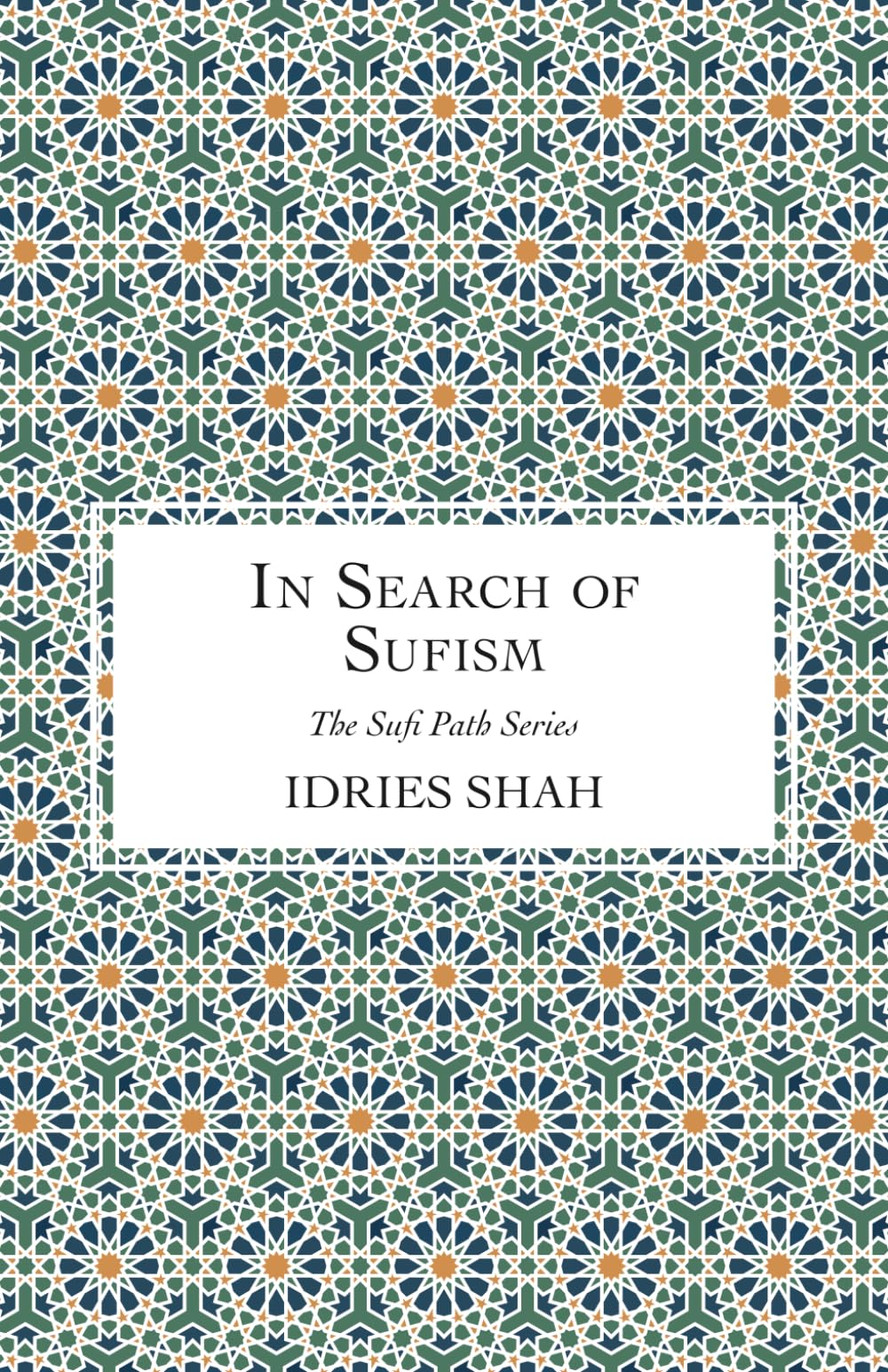 In Search of Sufism (The Sufi Path Series)