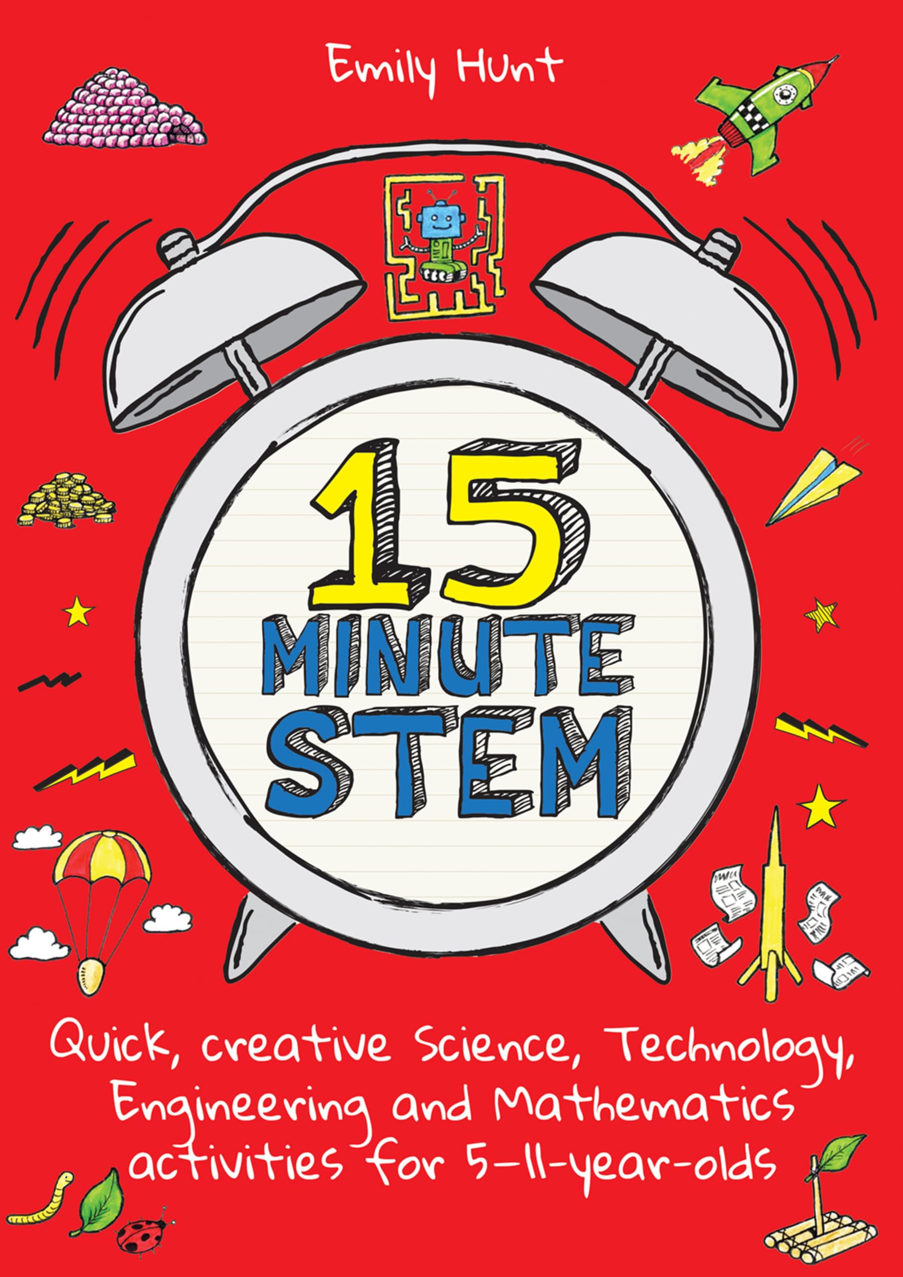 15-Minute STEM by Emily Hunt (Paperback Book)