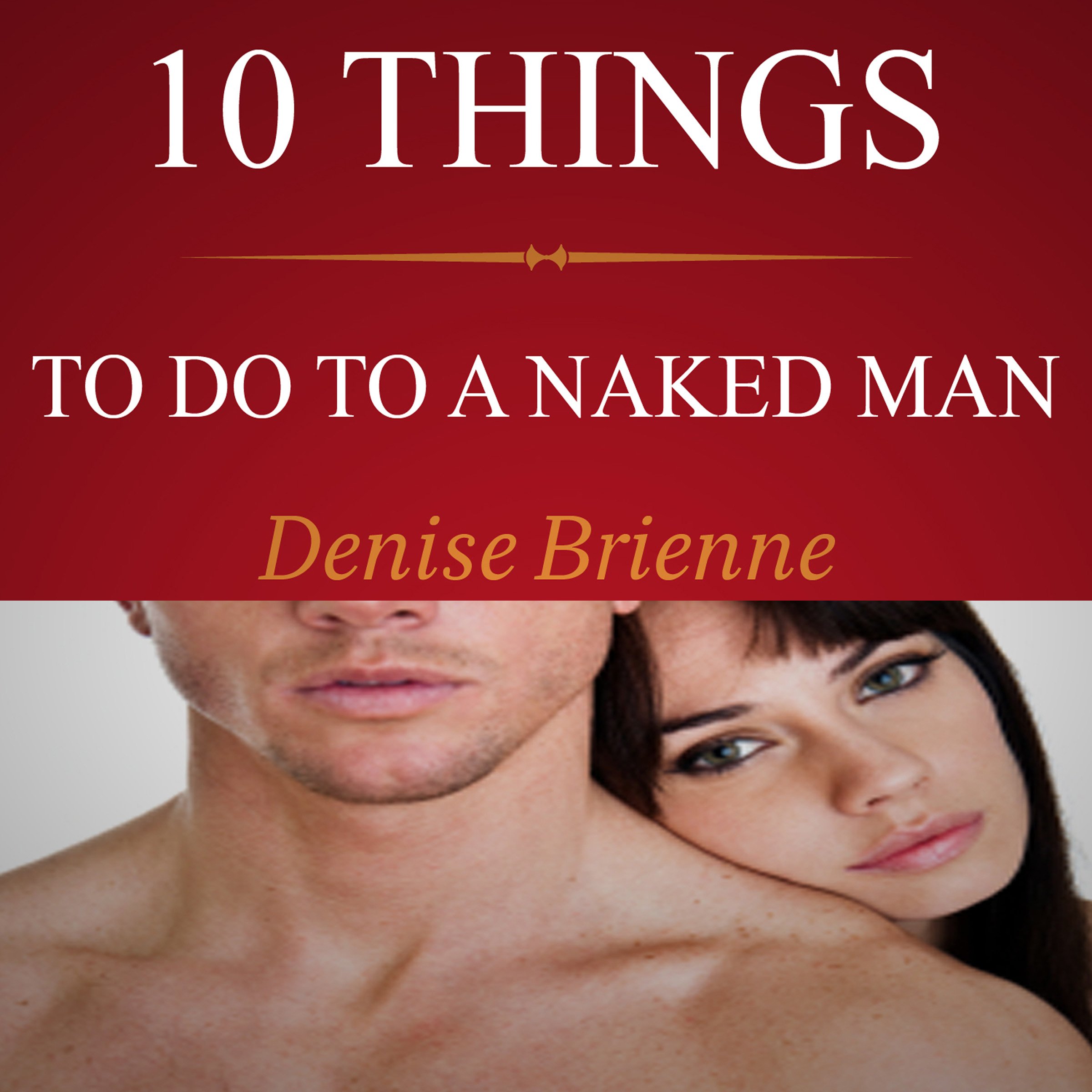 Cover art for 10 Things To Do To A Naked Man
