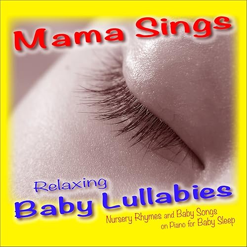 Relaxing Baby Lullabies Nursery Rhymes and Baby Songs on Piano for