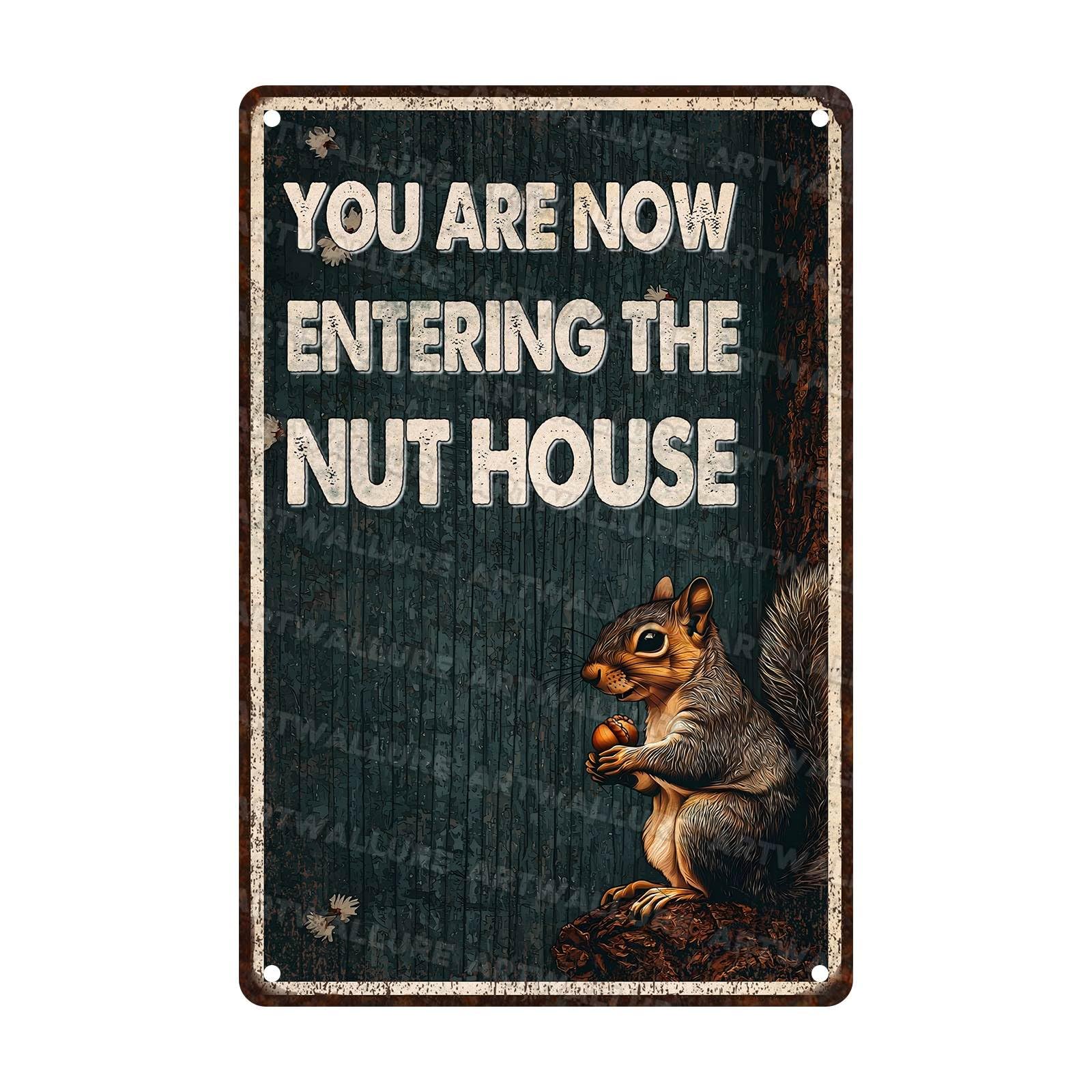 Squirrels Funny Vintage Tin Sign You Are Now Entering The Nut House Metal Tin Sign Wall Decor Rustic Kitchen Wall Decor Sign for Home 8x12Inch