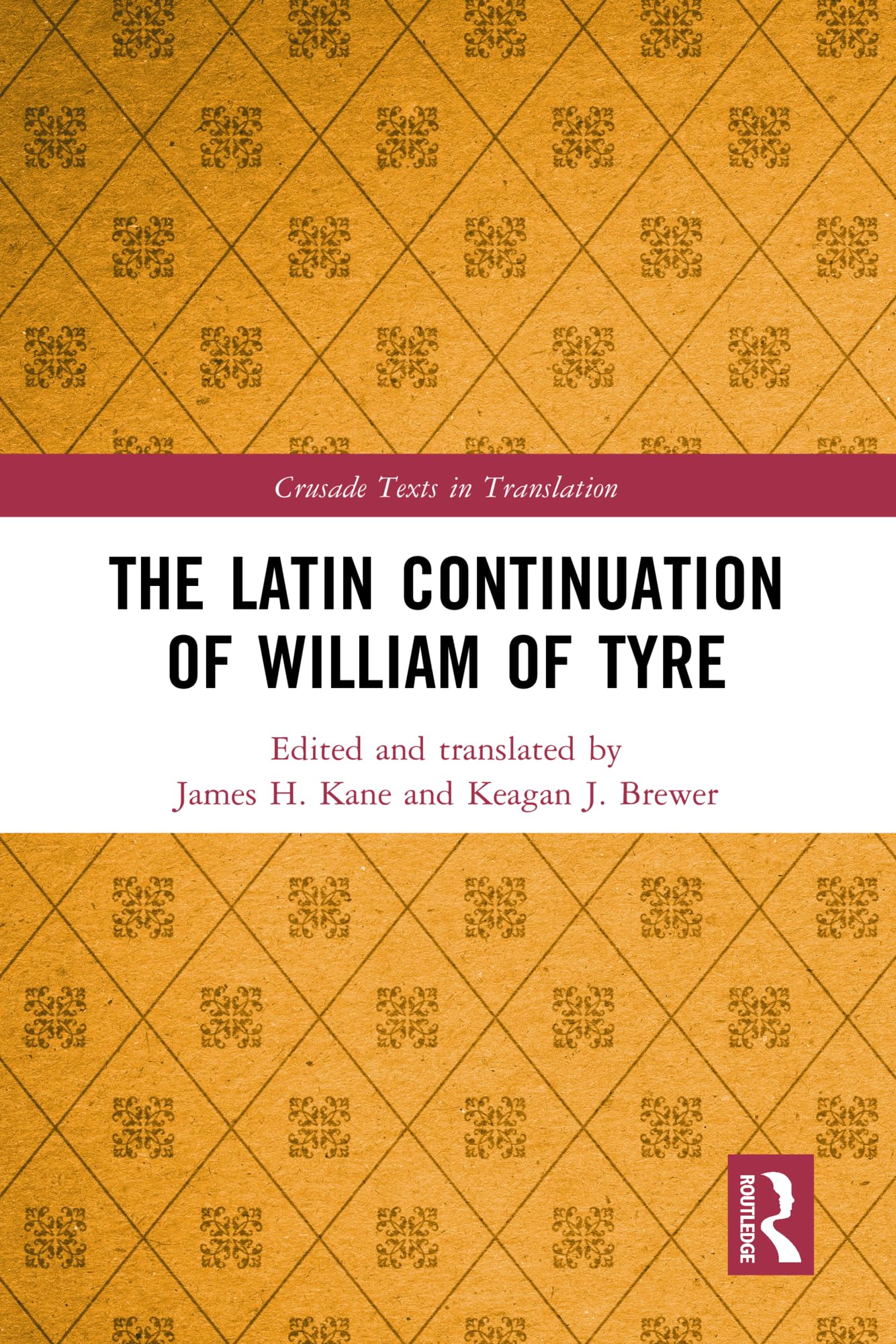 The Latin Continuation of William of Tyre (Crusade Texts in Translation)