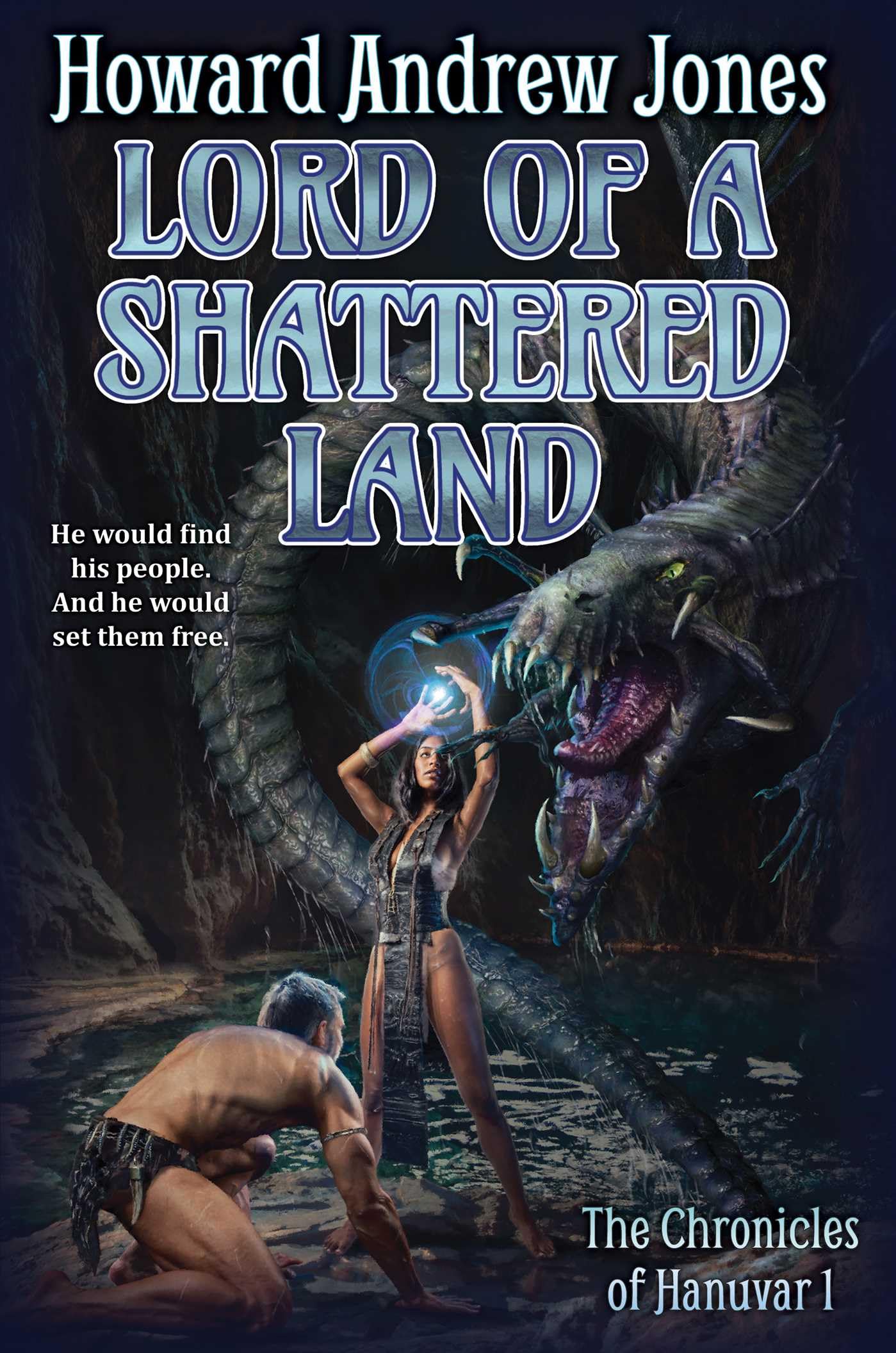 Lord of a Shattered Land: Volume 1 (Chronicles of Hanuvar)