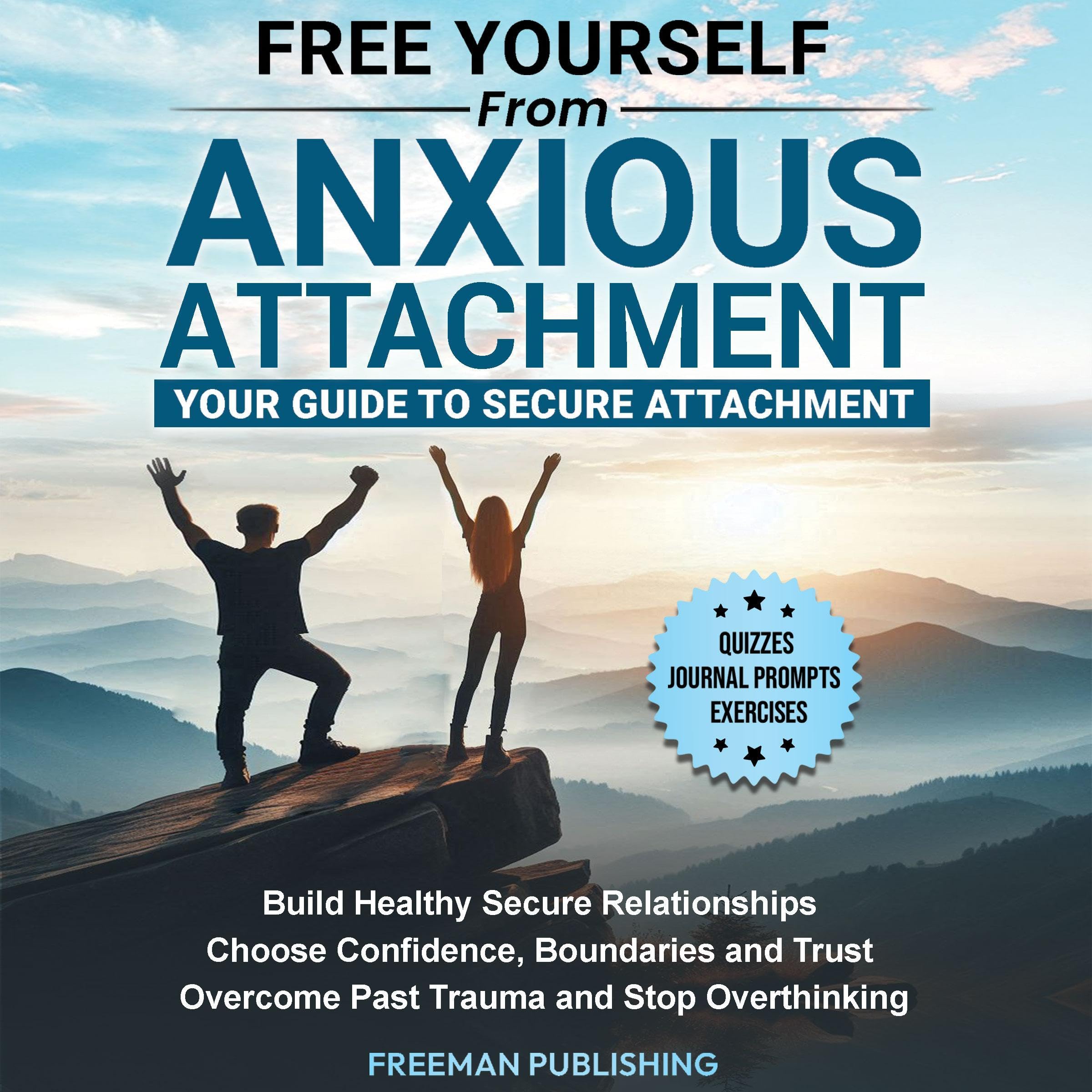 Free Yourself from Anxious Attachment: Your Guide to Secure Attachment