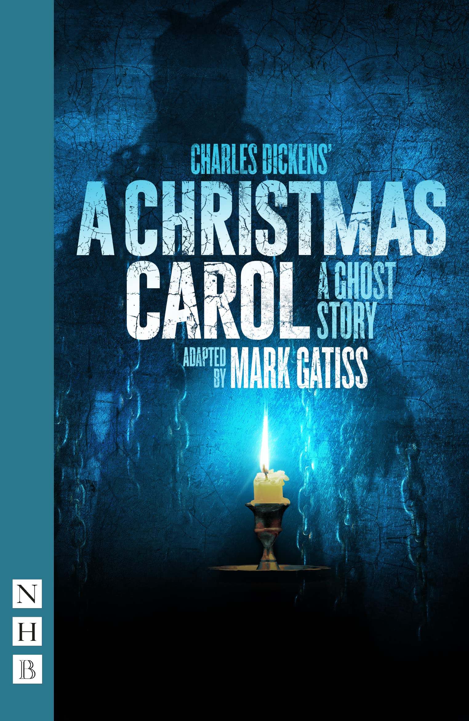 A Christmas Carol - A Ghost Story (NHB Modern Plays): (Stage Version)