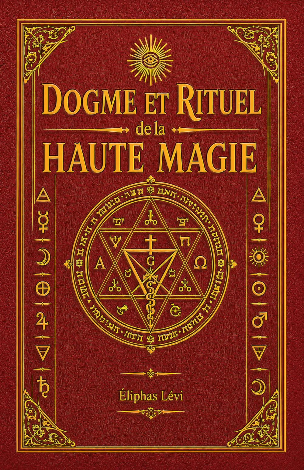 Dogme et Rituel de la Haute Magie: (œuvre complète vol.1 & vol.2)