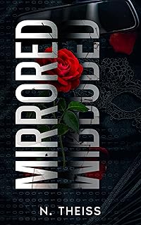 Mirrored: A Dark, High-Heat Strangers-to-Lovers Romance
