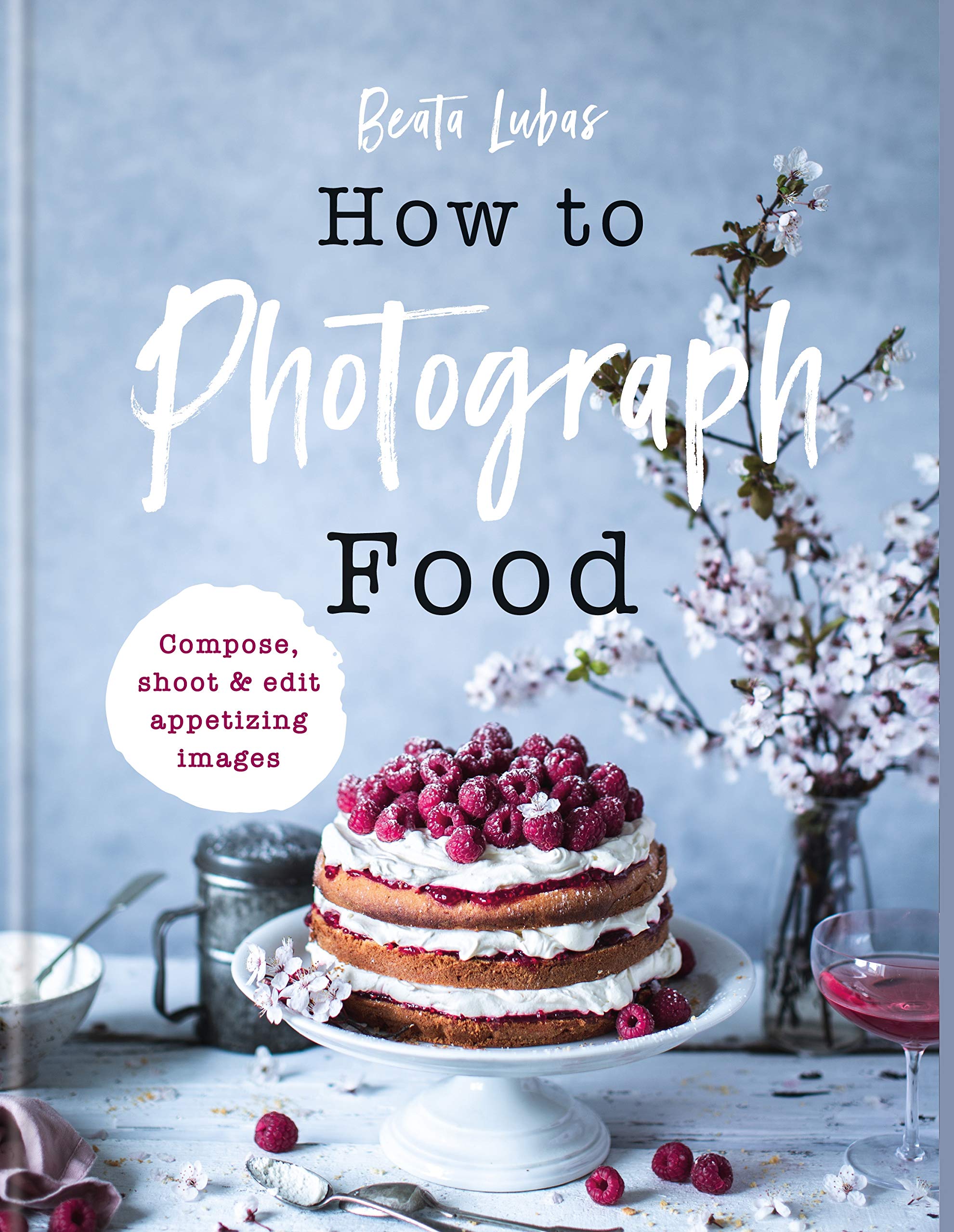 How to Photograph Food guide photo culinaire de table livre anglais