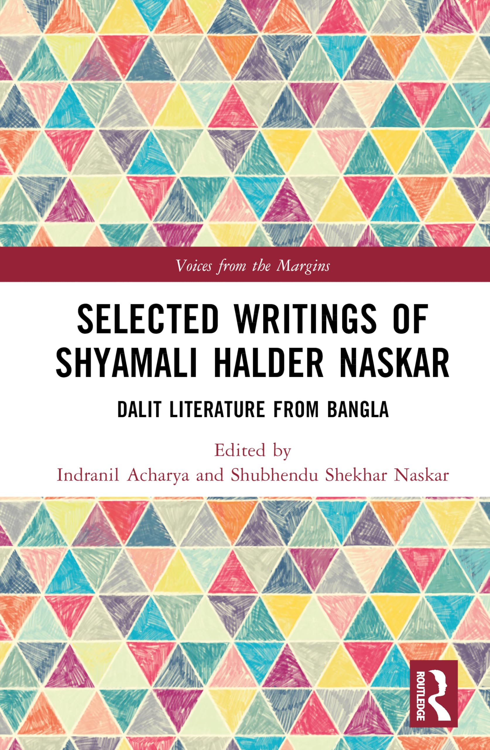 Selected Writings of Shyamali Haldar Naskar: Dalit Literature from Bangla (Voices from the Margins)
