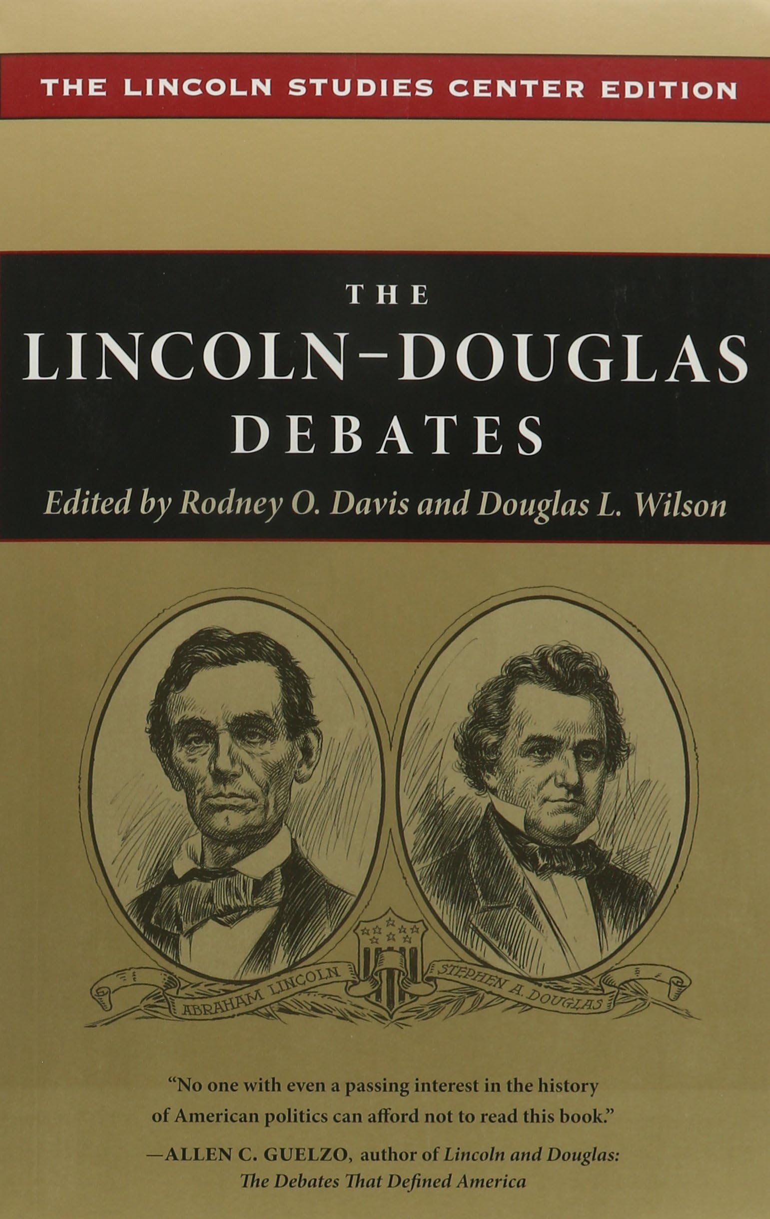 The Lincoln-Douglas Debates: The Lincoln Studies Center Edition (The Knox College Lincoln Studies Center)