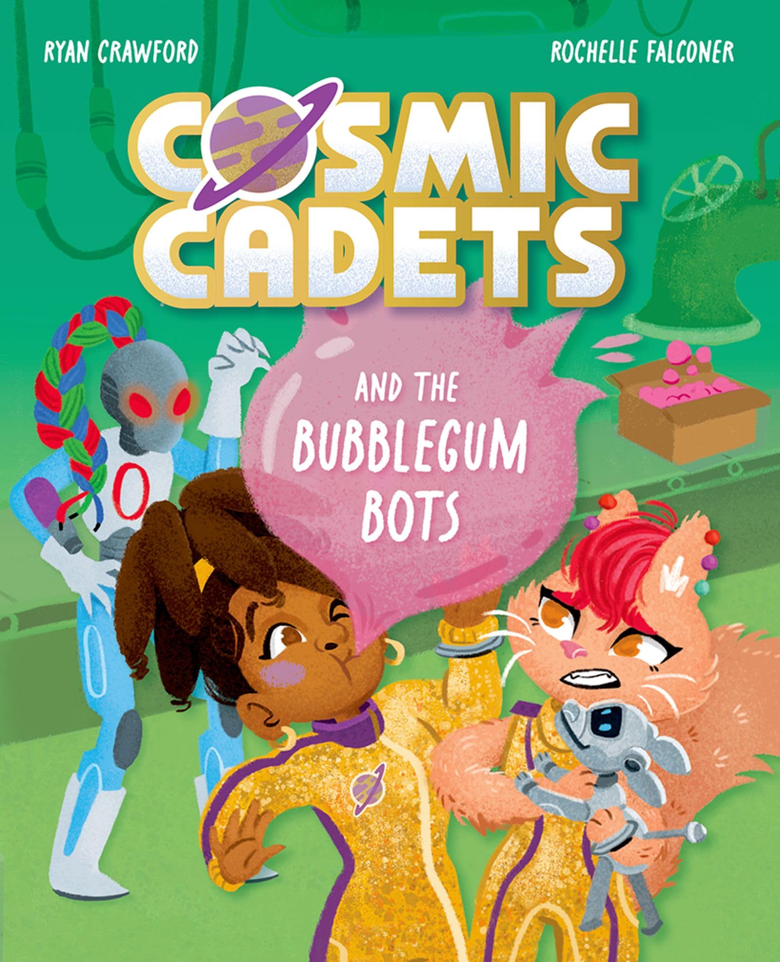 Ryan Crawford Cosmic Cadets & the Bubblegum Bots Paperback Book