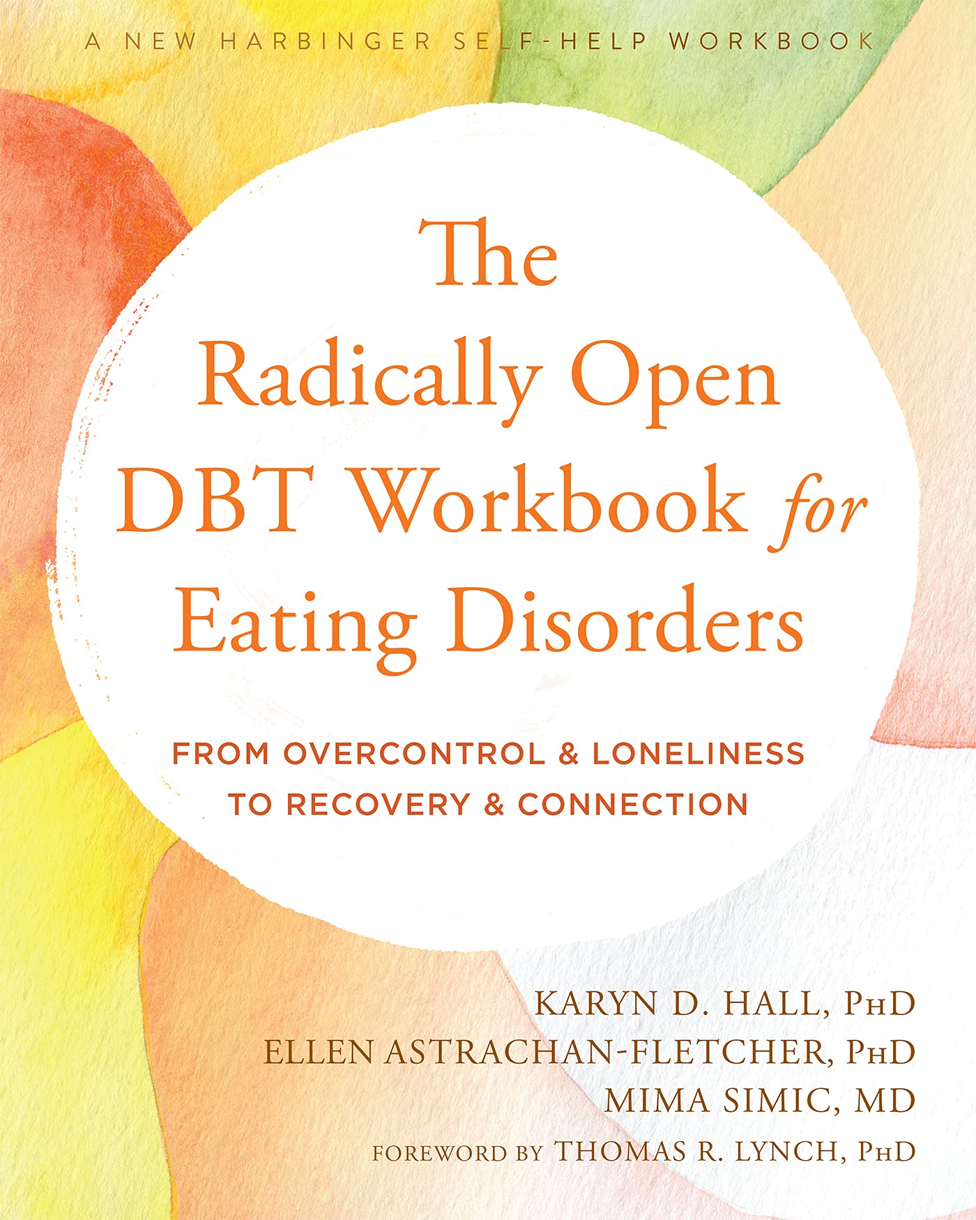The Radically Open DBT Workbook for E, Thomas R. Lynch, New, Pap