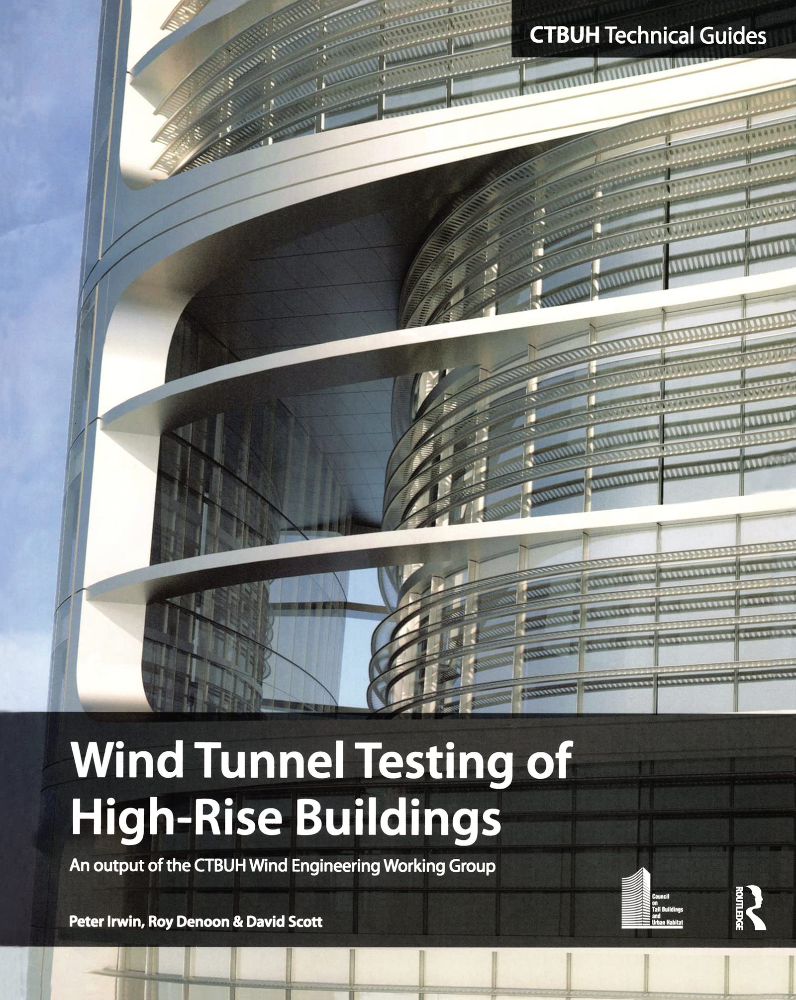 Wind Tunnel Testing of High-Rise Buildings (Ctbuh Technical Guides)