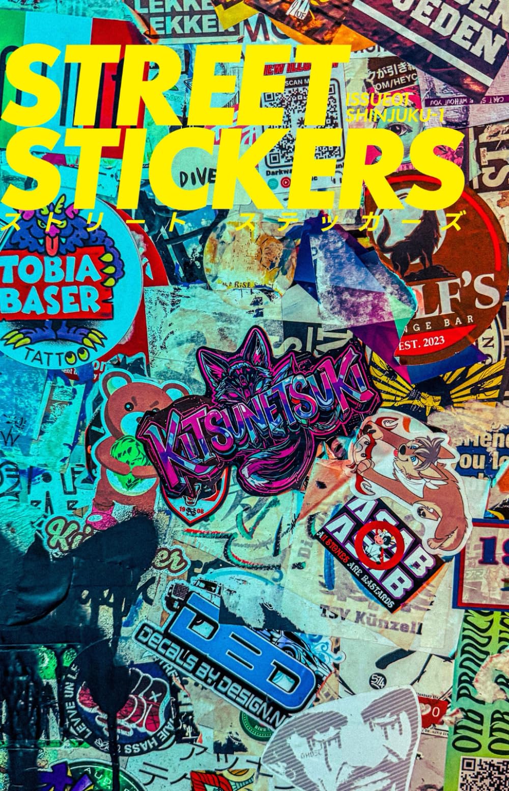 STREET STICKERS: 街に貼られたステッカーコレクション (ISSUE