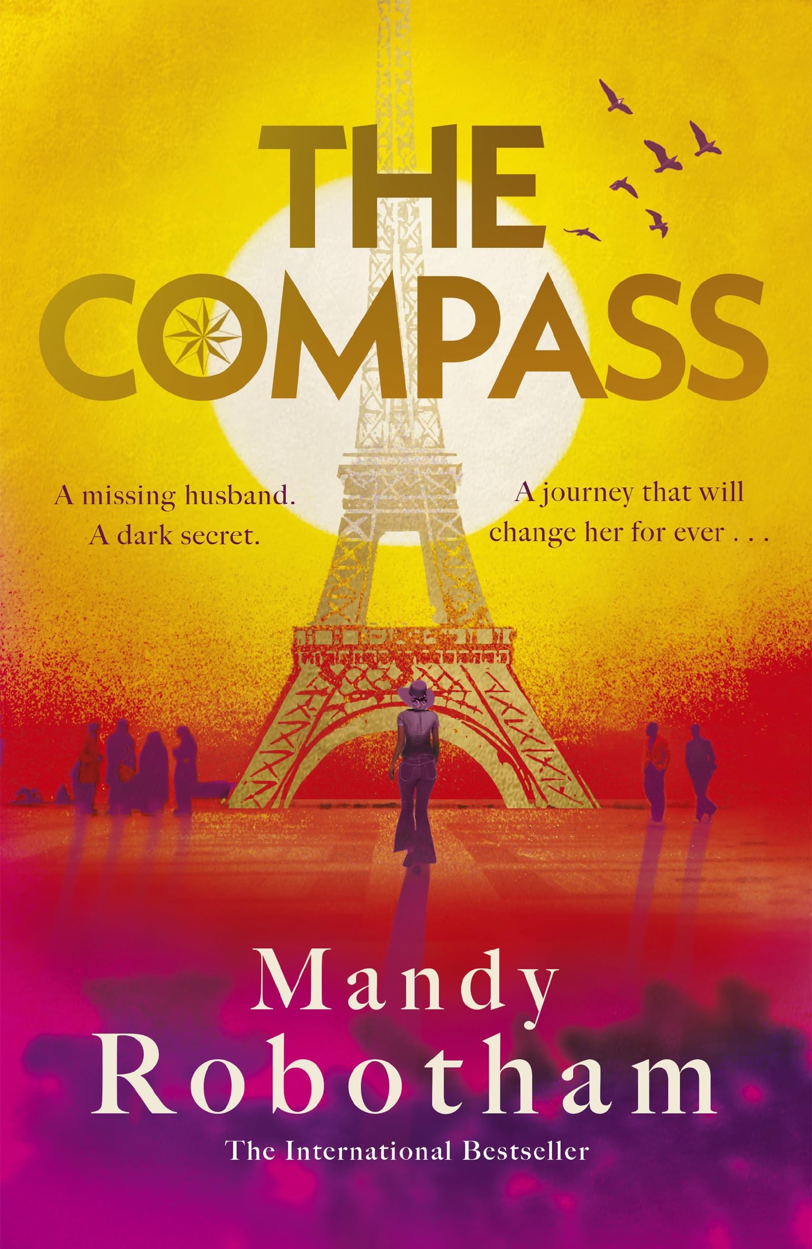 The Compass: Epic love and long-kept secrets collide in this sweeping, evocative novel from the much-loved international bestseller