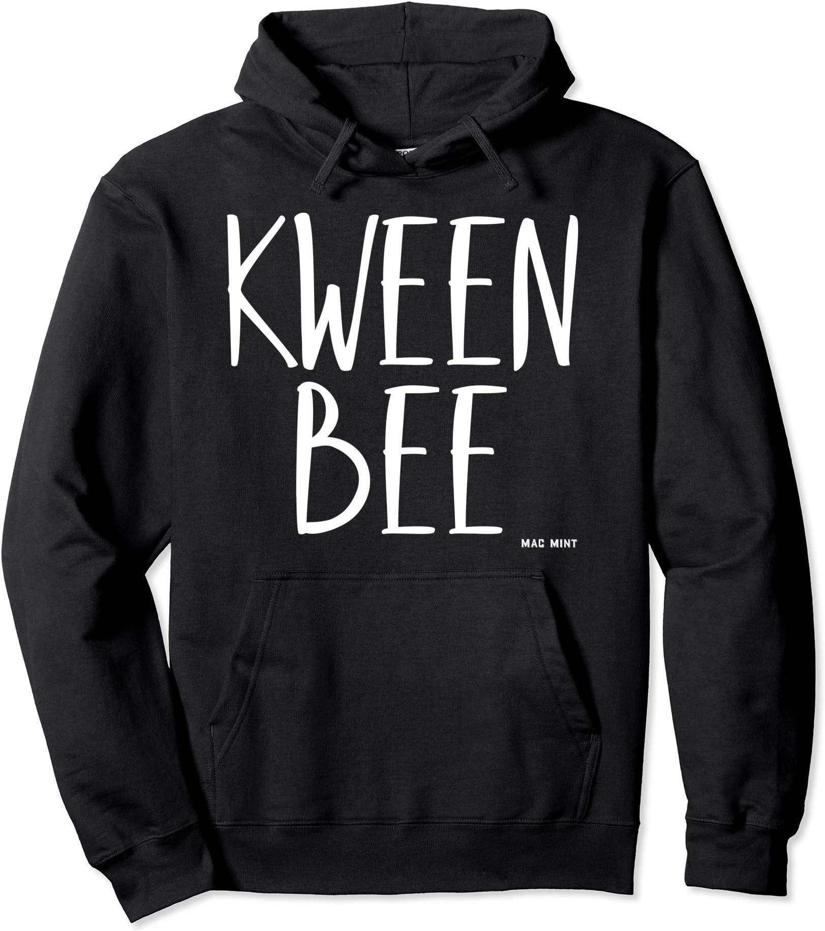 Kween Bee - Fun Girl Power, Bee Lover, Queen Of The World Pullover Hoodie