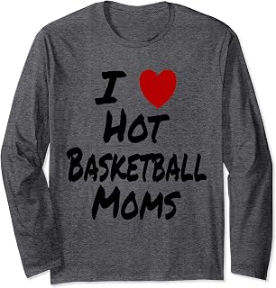 I Heart (Love) Hot Basketball Moms Sexy Hot Preference MILF Long Sleeve T-Shirt