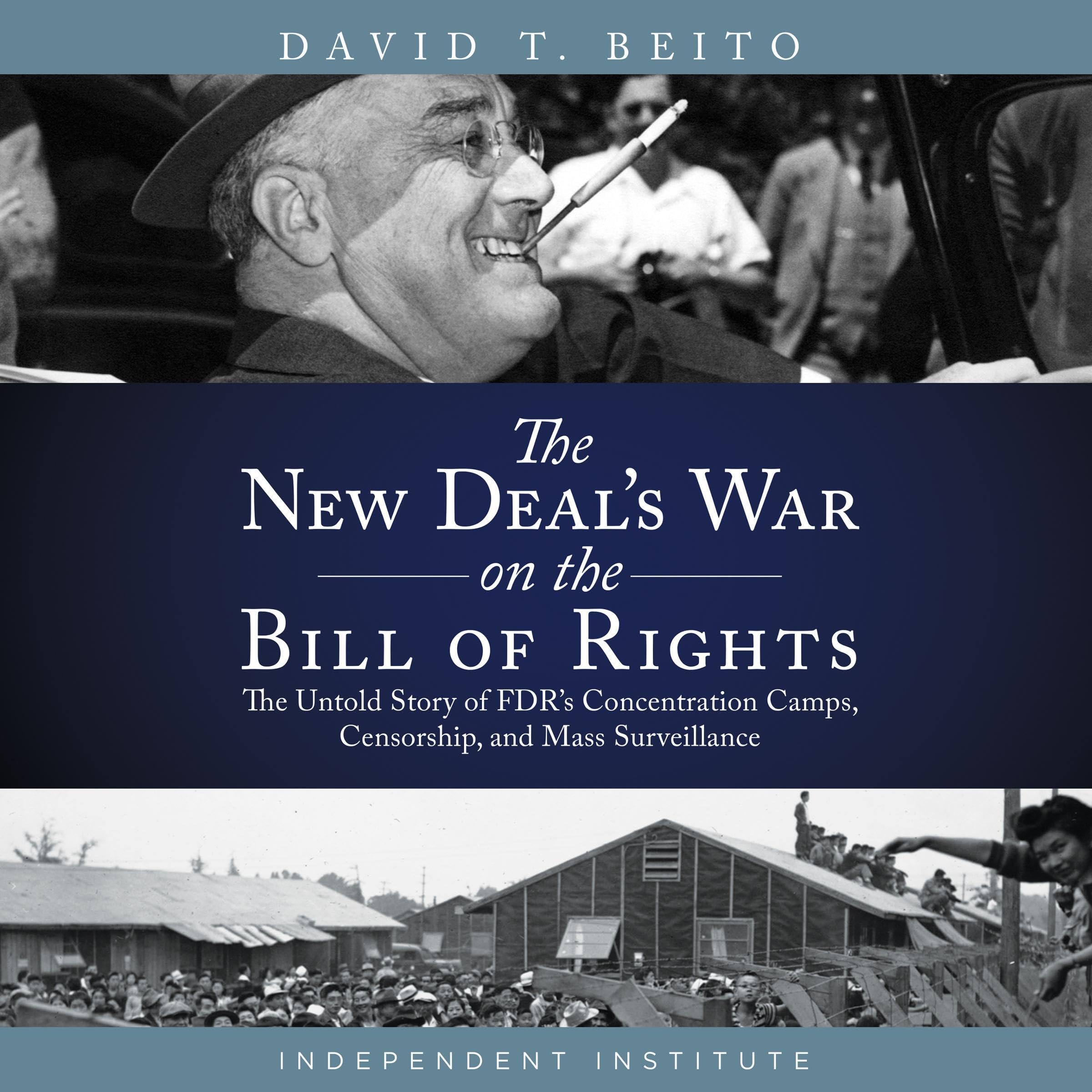The New Deal’s War on the Bill of Rights