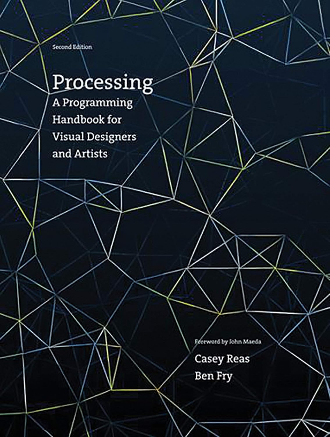 Processing, second edition: A Programming Handbook for Visual Designers ...
