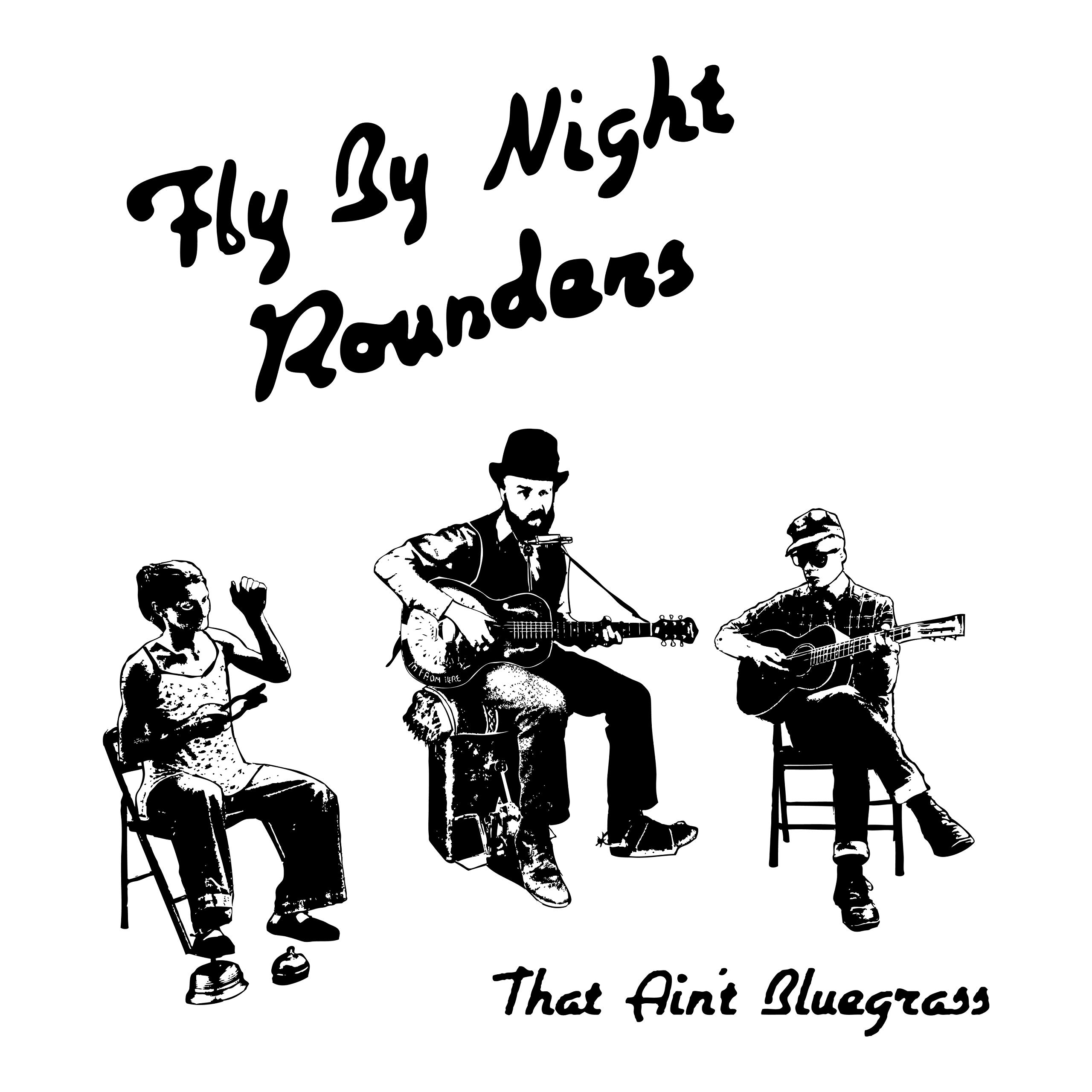 Fly by Night Rounders