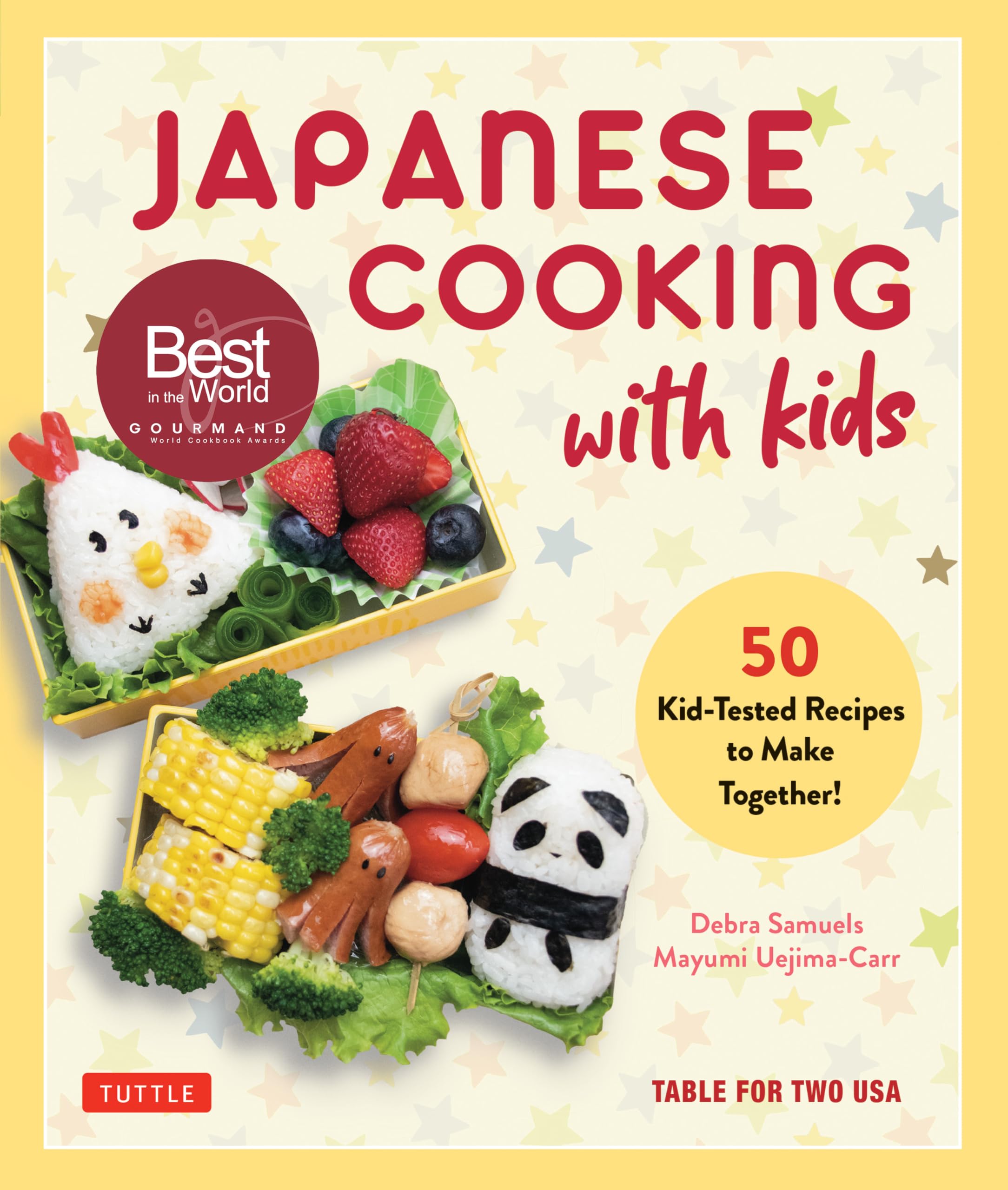 Japanese Cooking with Kids: 50 Kid-​Tested Recipes to Make Together!